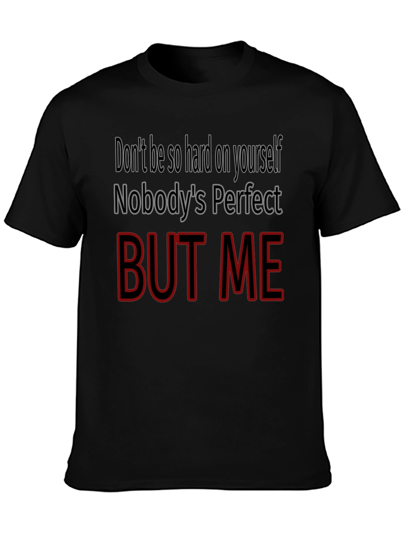 Black Funny "But Me" Graphic Tee - Perfect Gift! view 3