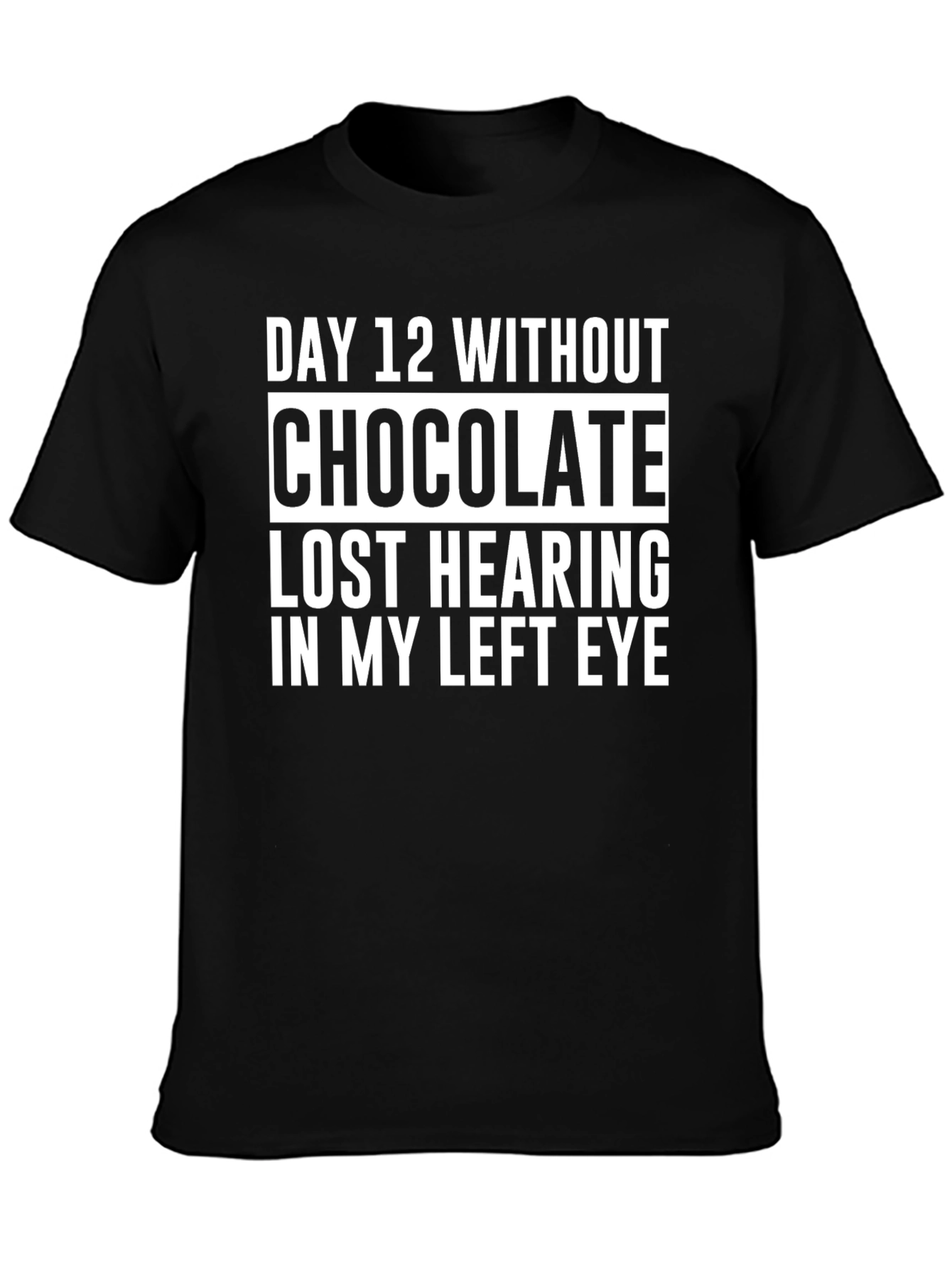 Black Chocolate Withdrawal T-Shirt - Funny Sarcastic Tee view 3