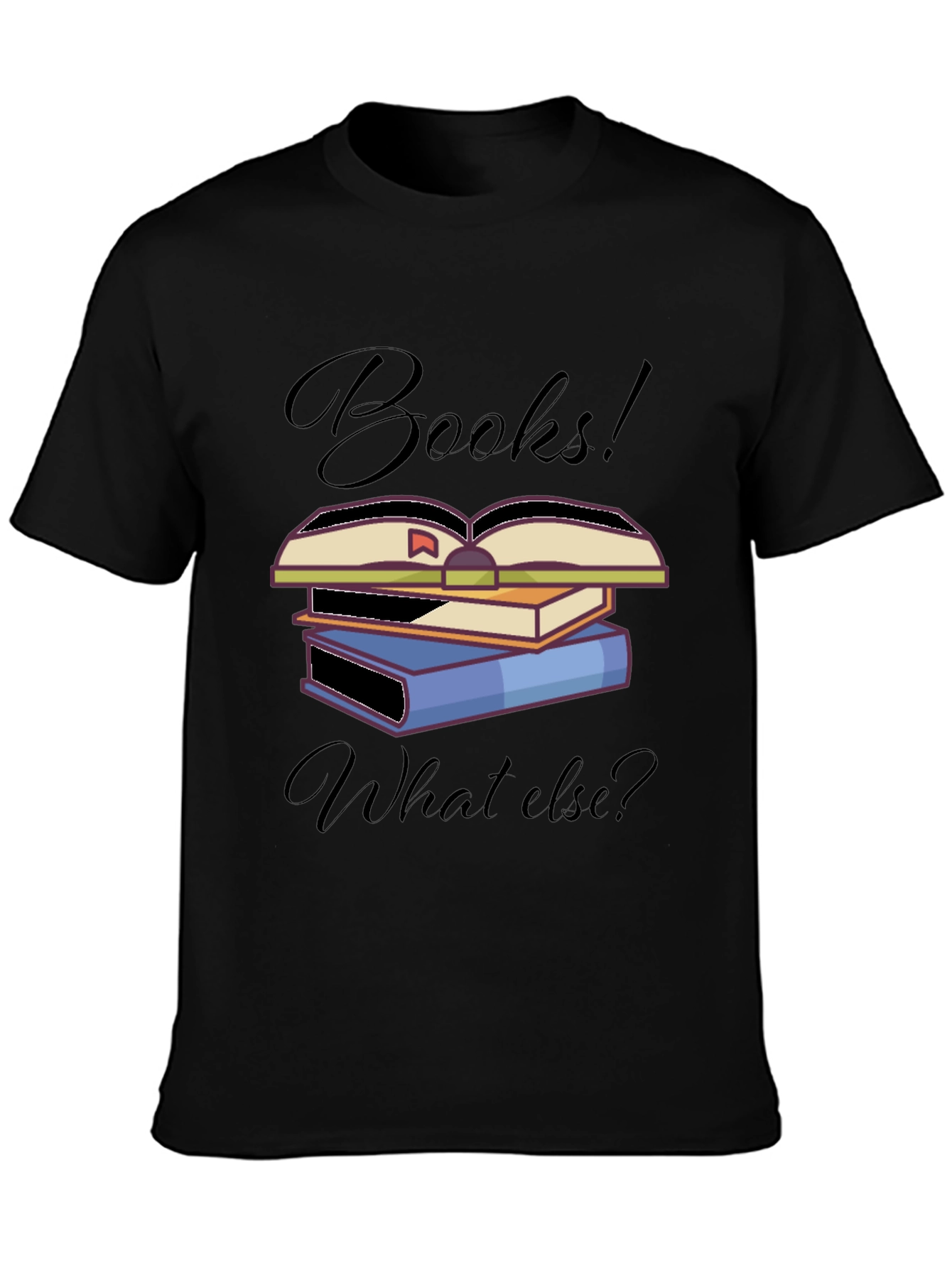 Black Books! What Else? T-Shirt, Unique Book Lover Design view 3