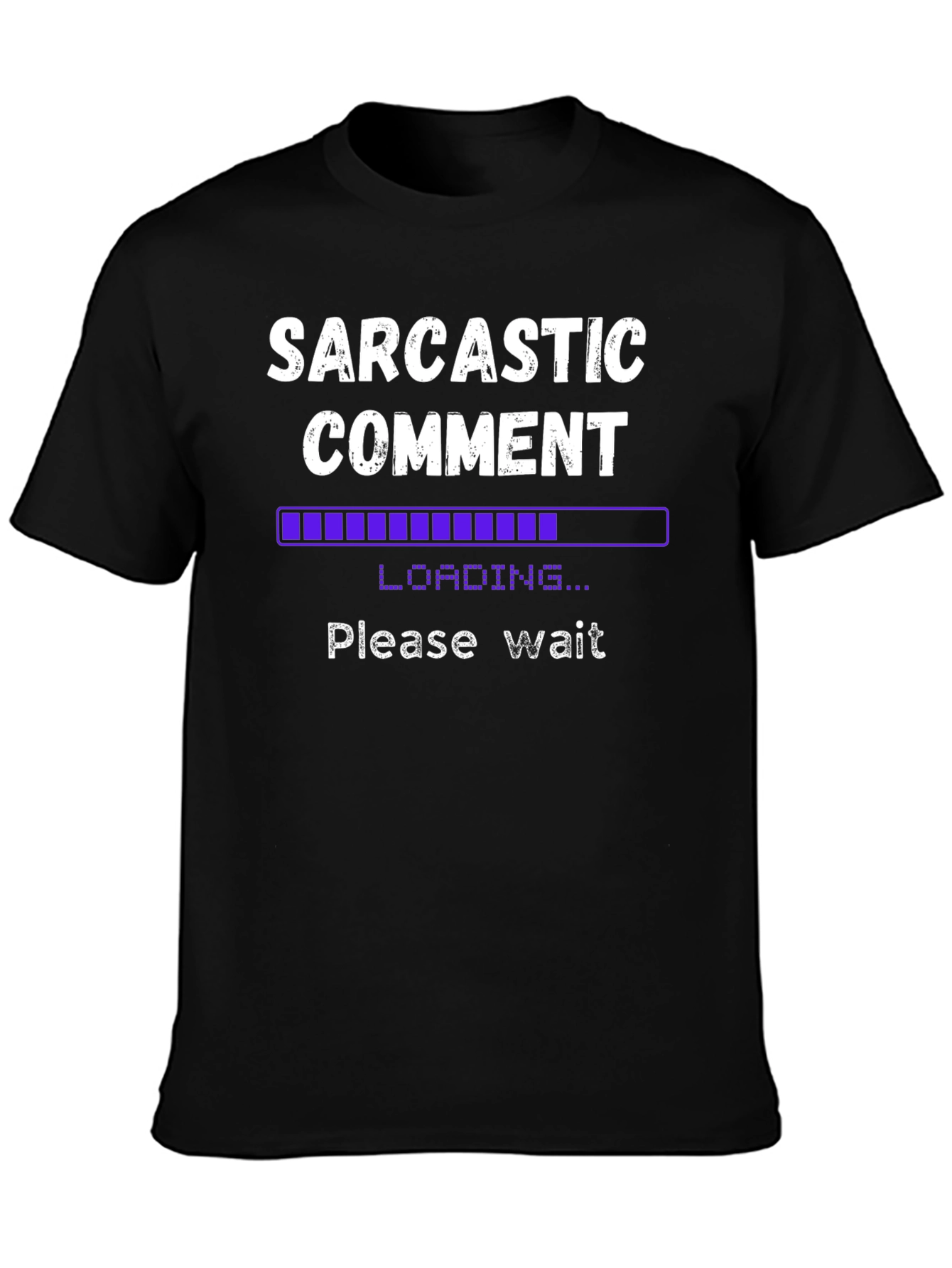 Black Sarcastic Comment Loading Funny Graphic Tee view 3