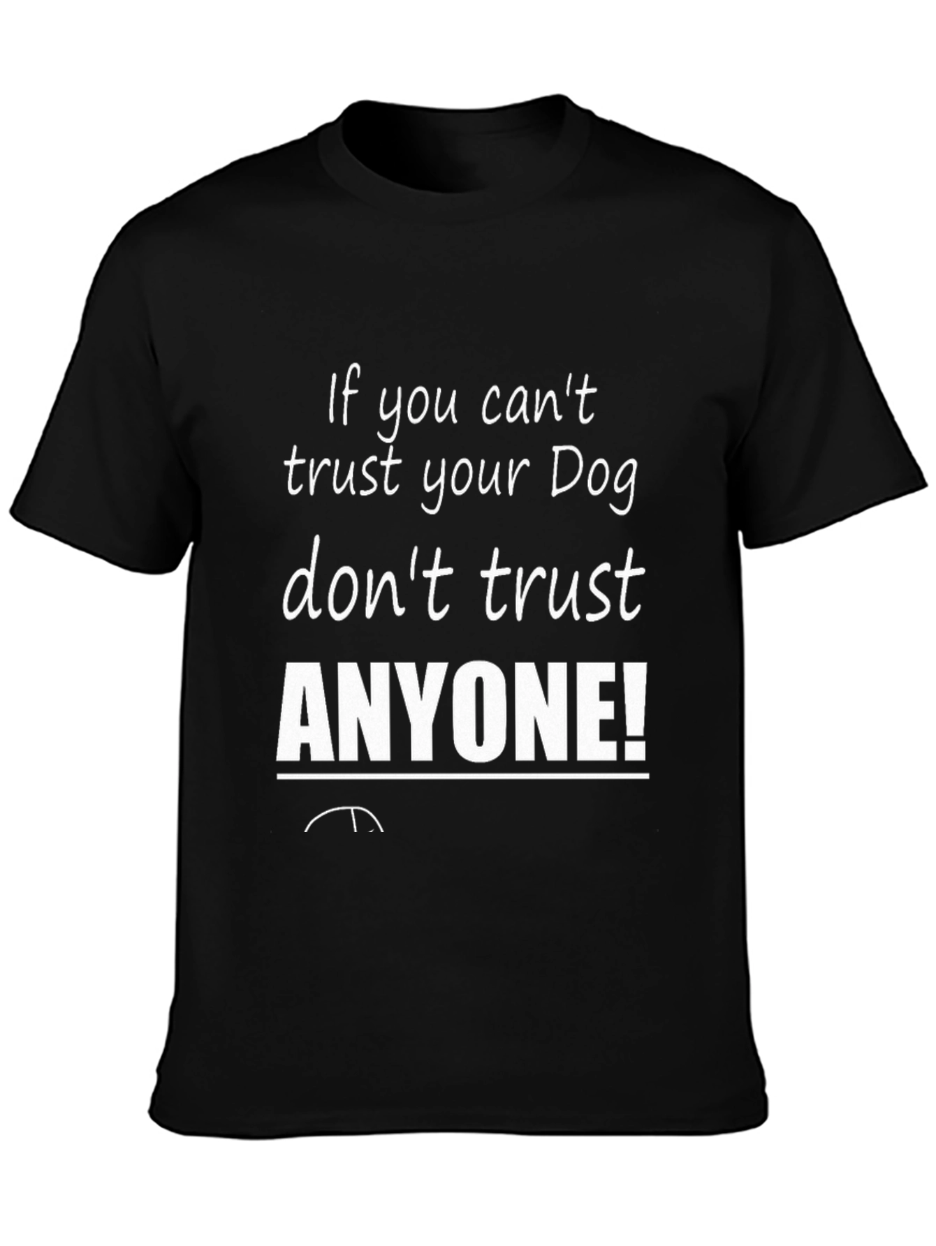 Black Trust Your Dog Graphic Tee - Mens Funny Slogan T-Shirt view 3