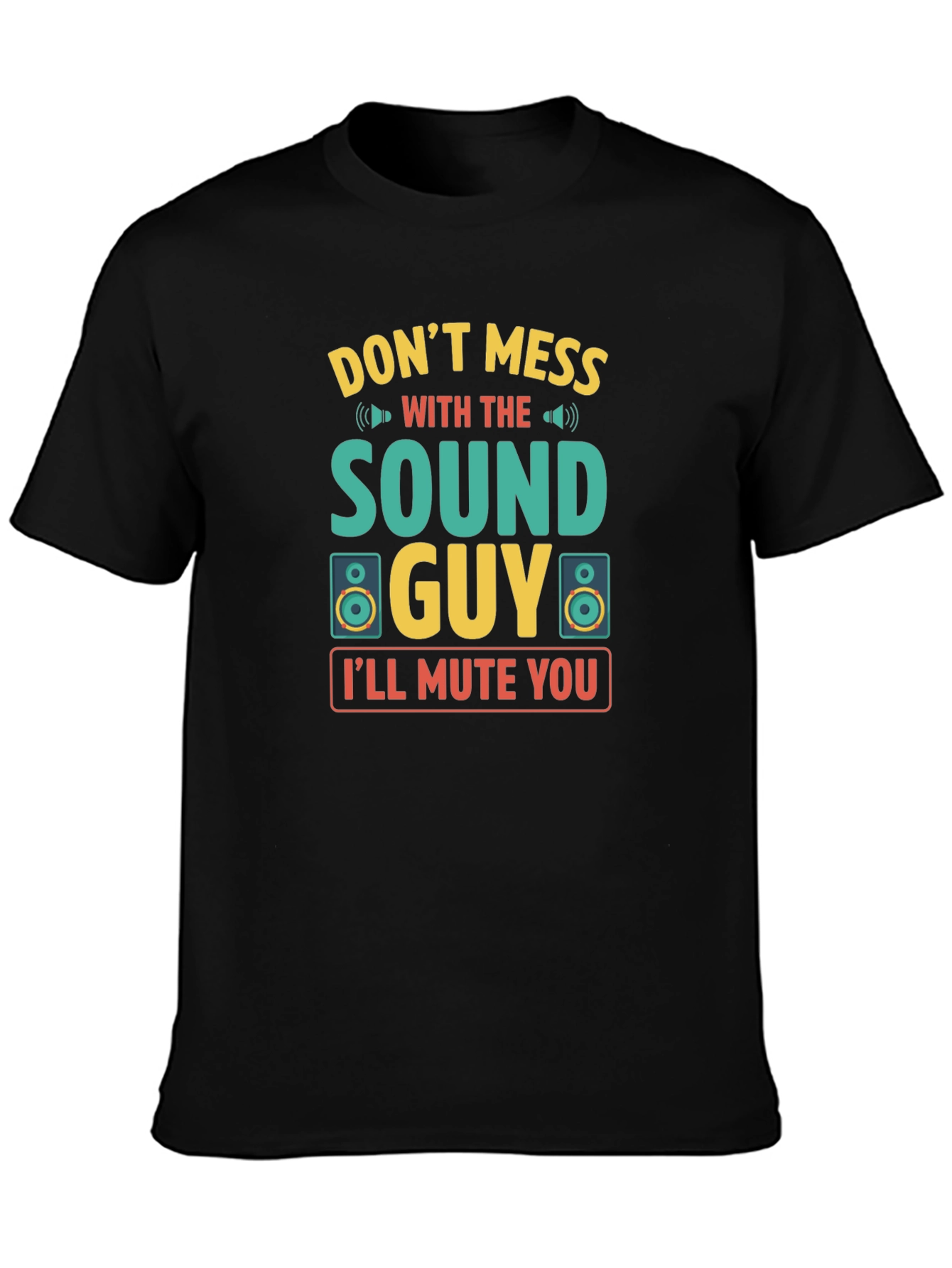 Black Sound Guy T-Shirt - Don't Mess With The Sound Guy view 3