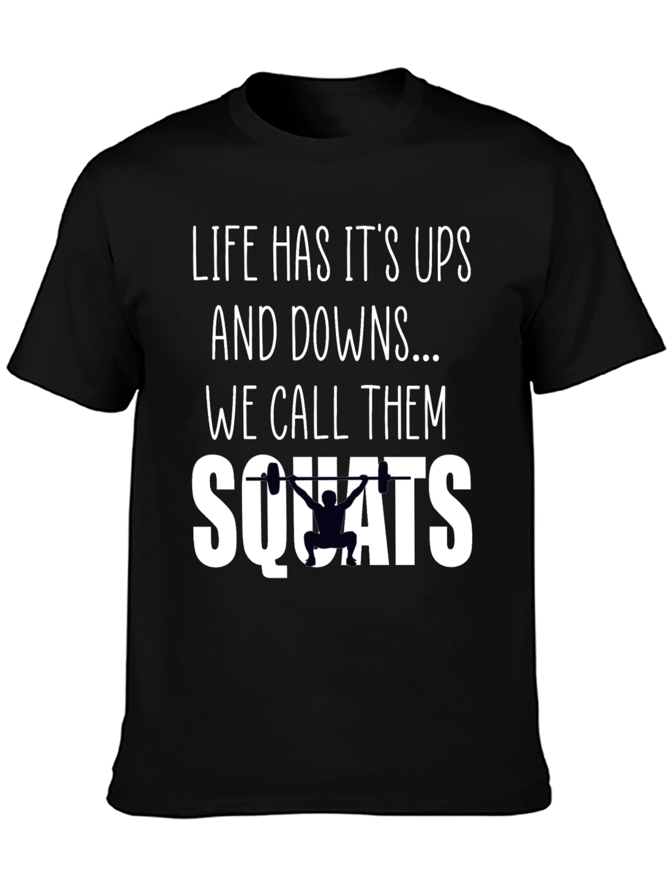 Black Life's Ups and Downs Squats T-Shirt view 3
