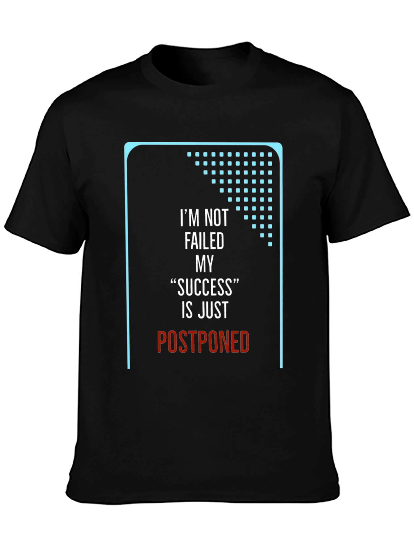 Black Motivational T-Shirt: "Postponed Success" Black Crew Neck view 3