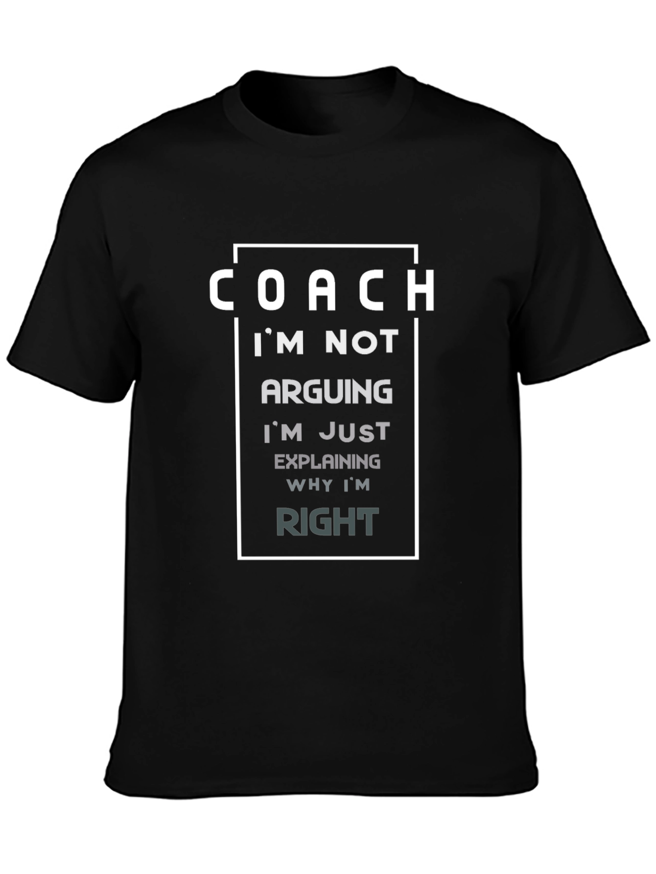 Black Funny Coach T-Shirt - "I'm Not Arguing, I'm Explaining" view 3
