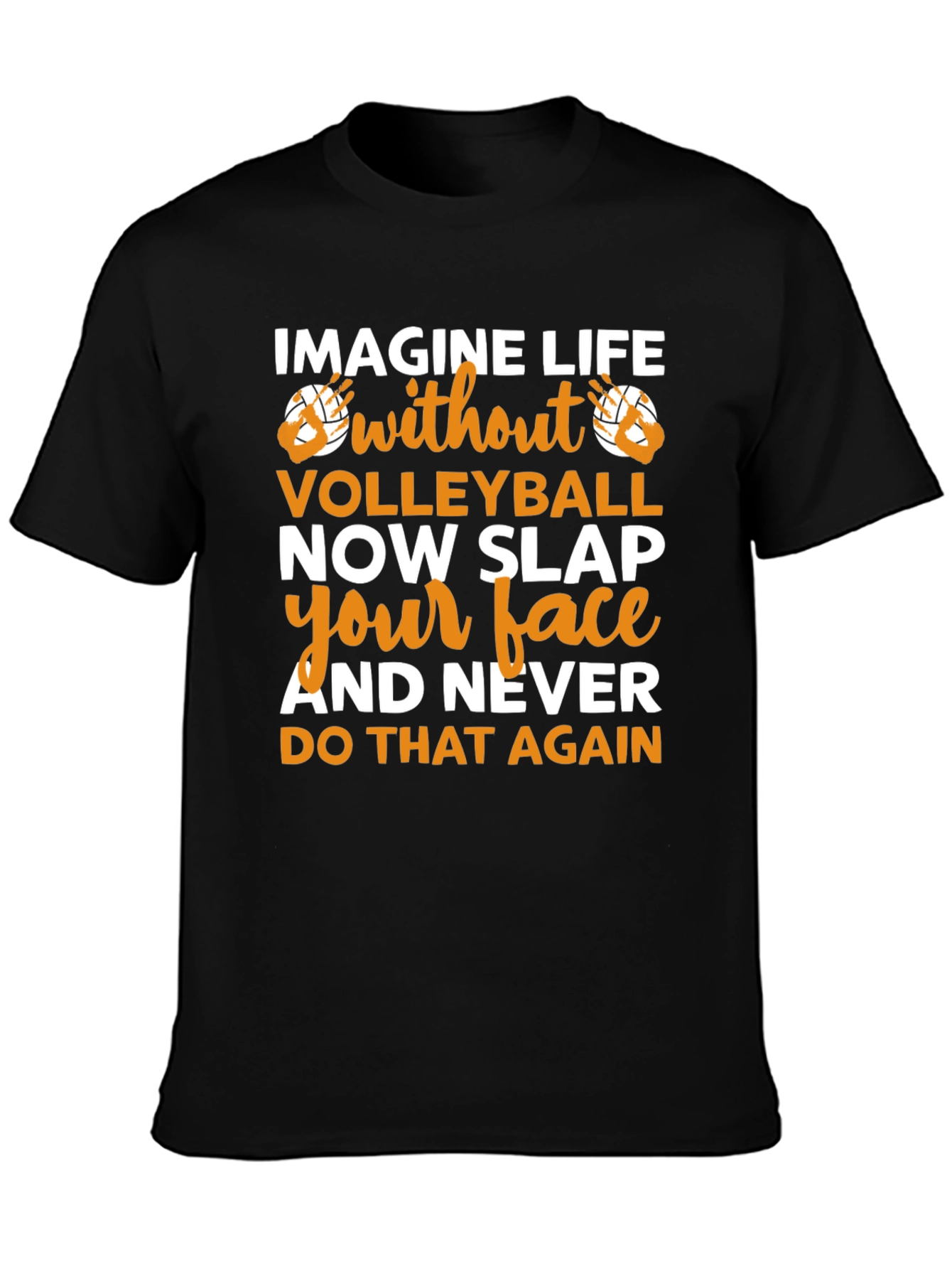 Black Volleyball Fan T-Shirt - Imagine Life Without Volleyball view 3