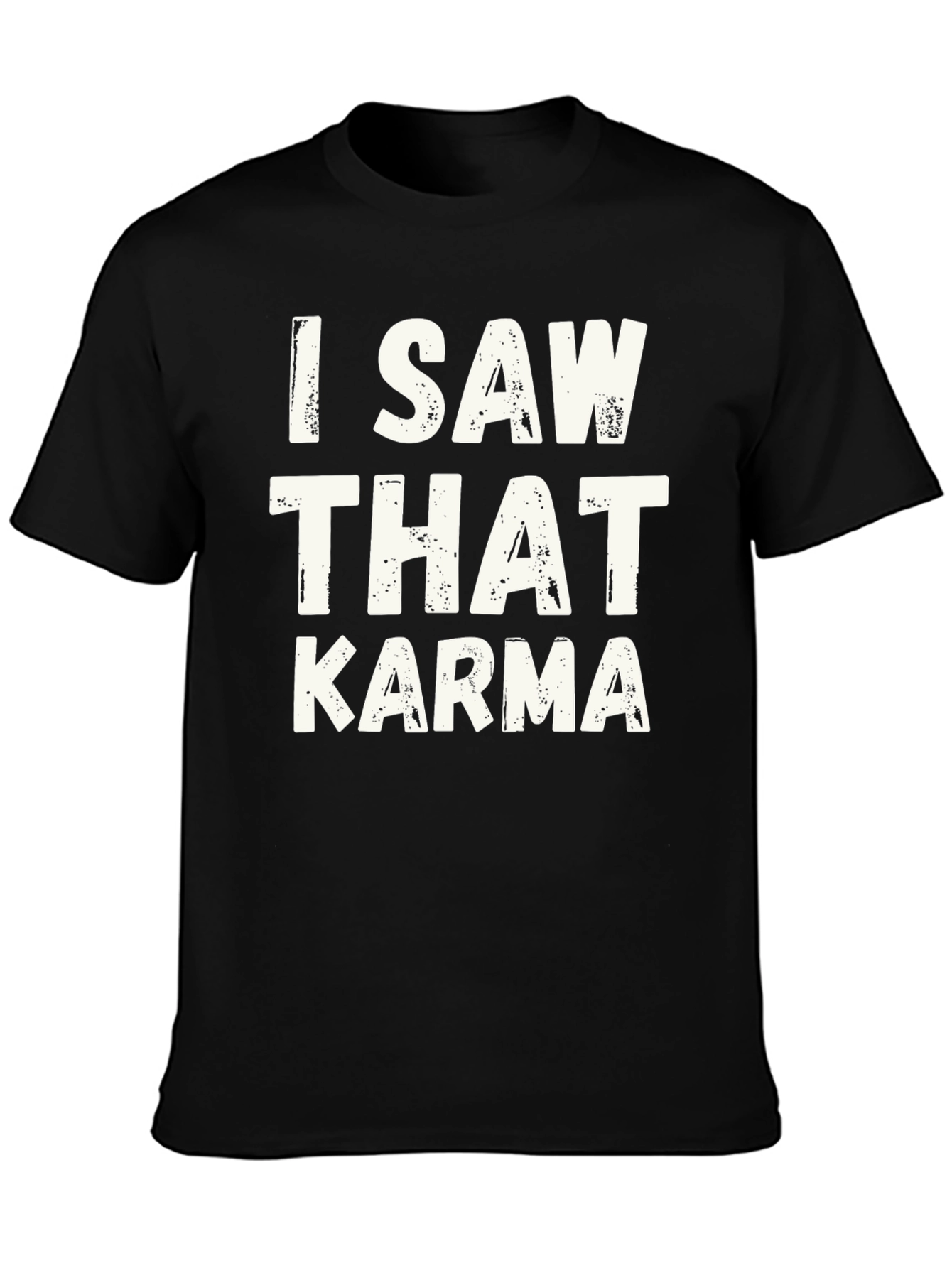 Black I Saw That Karma Graphic Tee - Trendy Black T-Shirt view 3