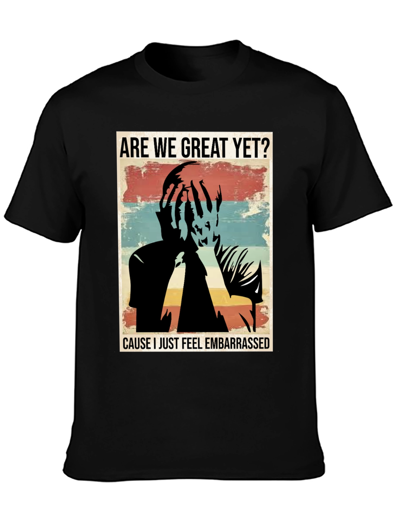 Black Embarrassed T-Shirt - Are We Great Yet? view 3