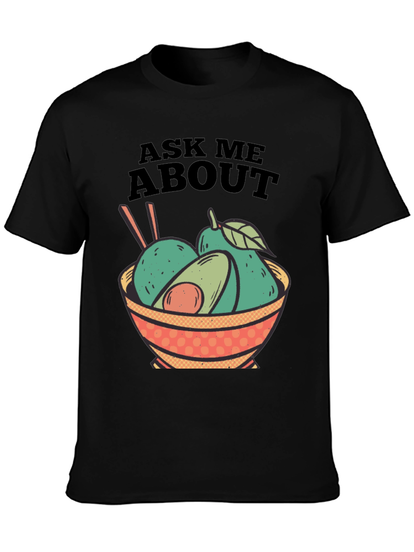 Black Avocado Bowl Graphic Tee - Ask Me About Avocados! view 3