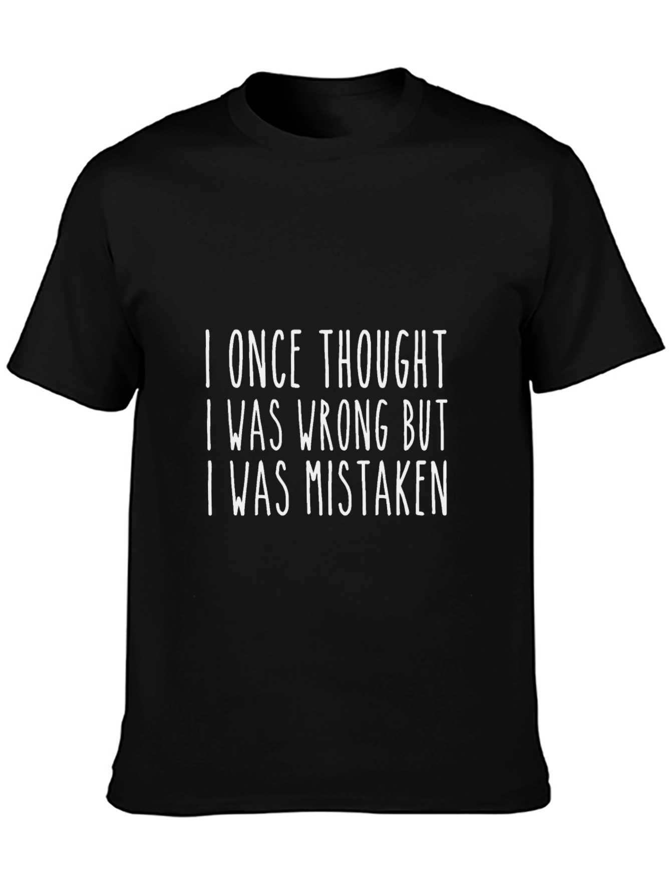 Black Funny Graphic T-Shirt: I Once Thought I Was Wrong view 3