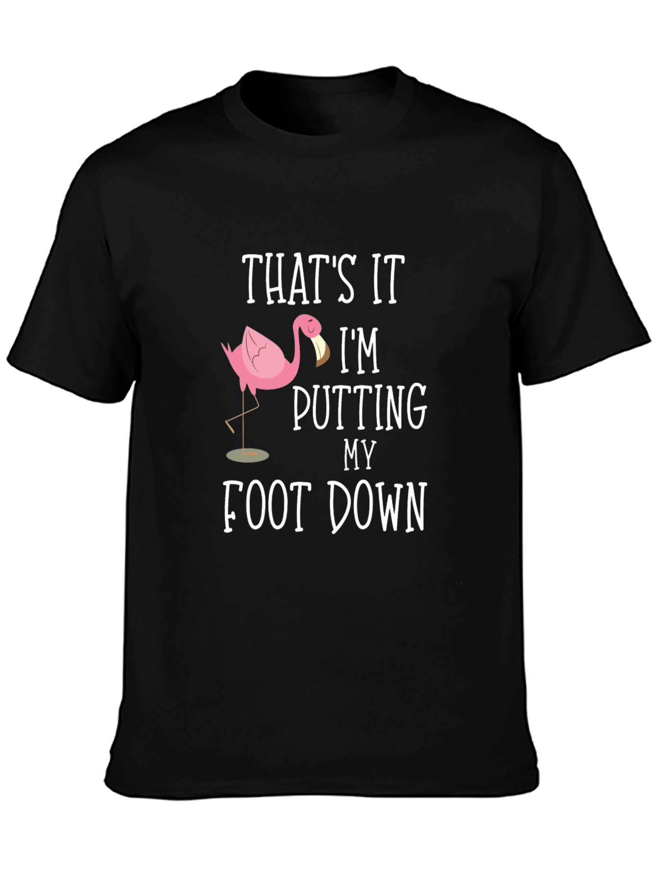 Black Funny Flamingo T-Shirt - Putting My Foot Down Tee view 3