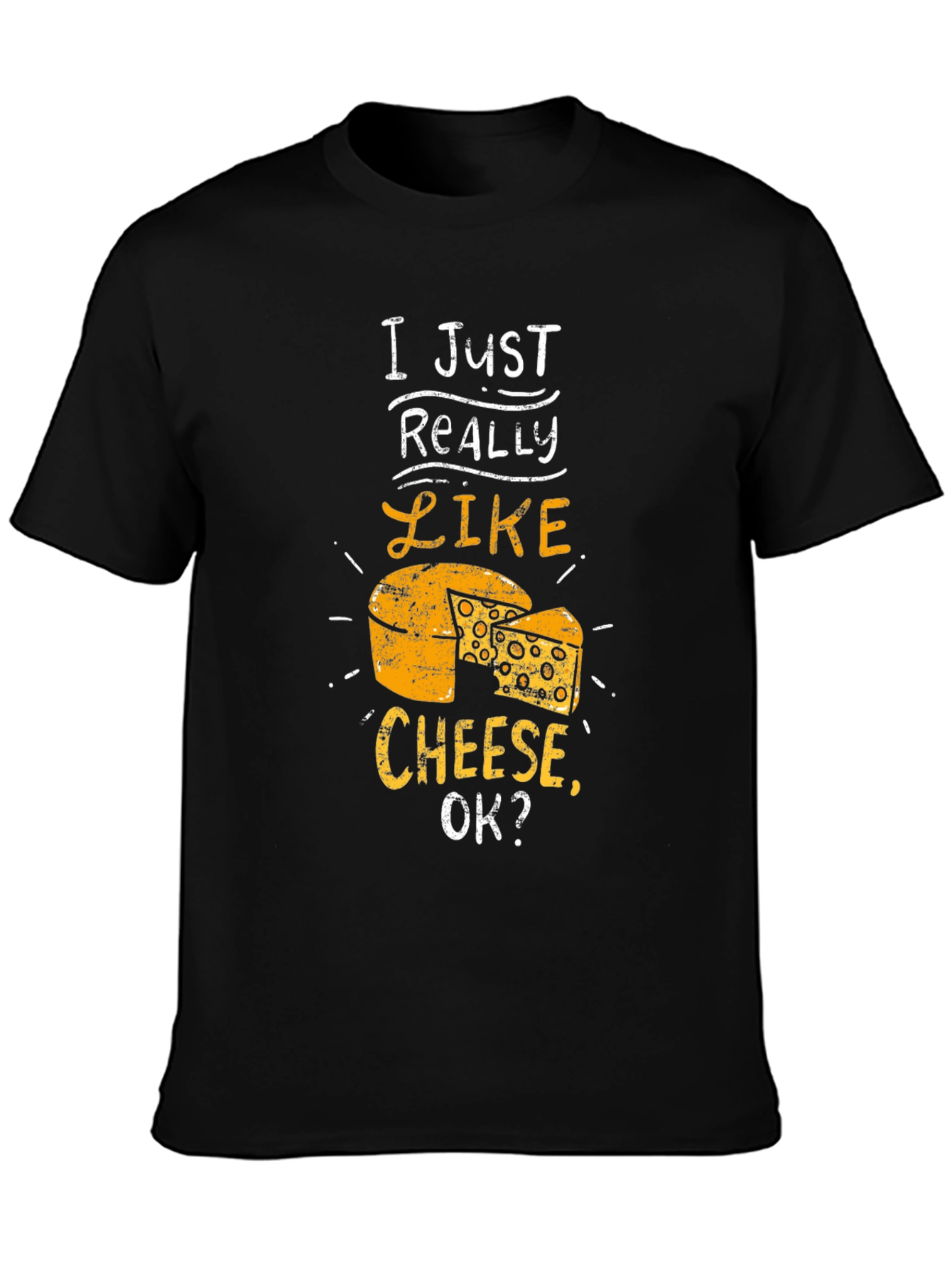 Funny Cheese Lover T-Shirt - I Just Really Like Cheese - 3