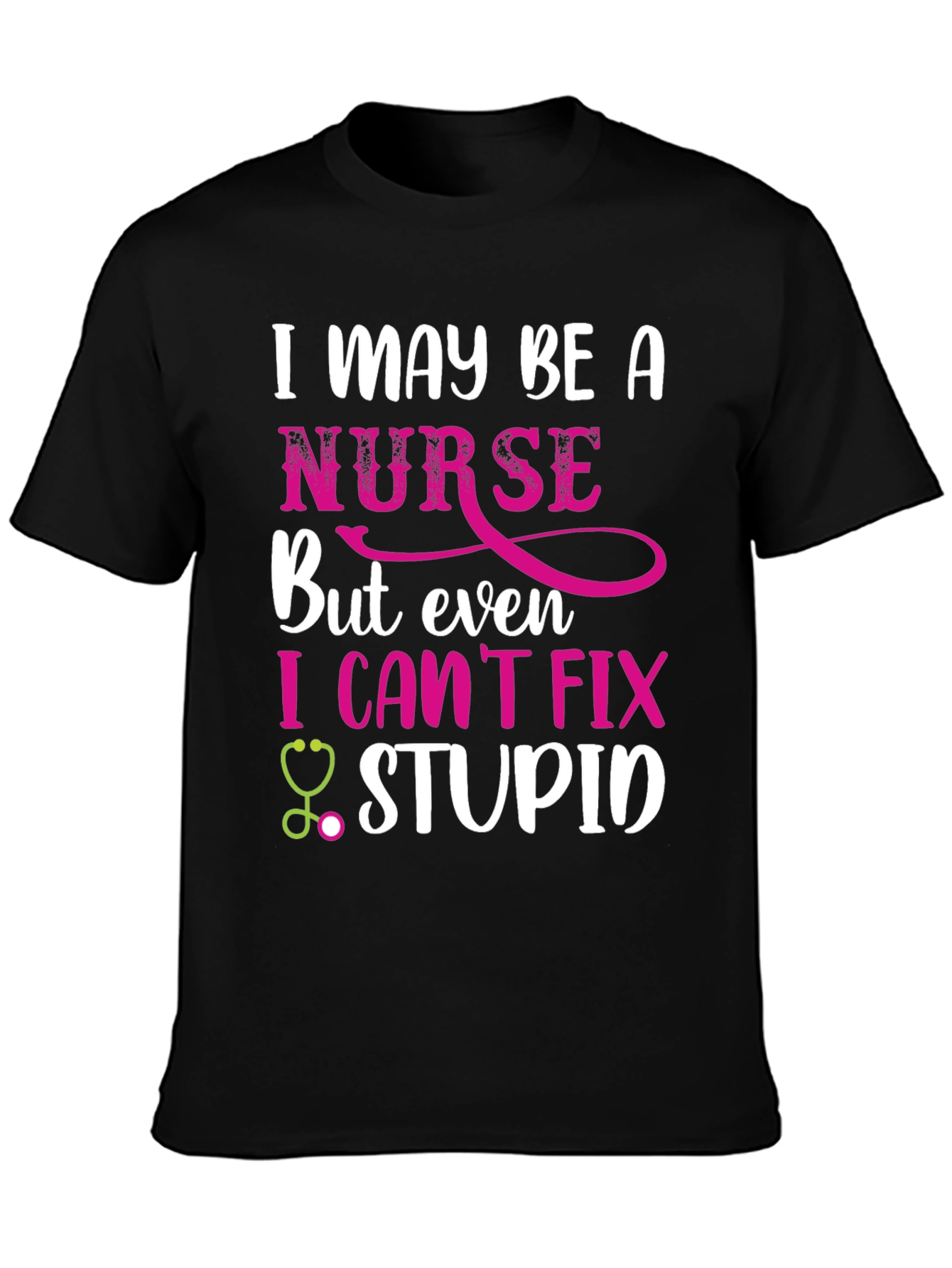 Black Funny Nurse T-Shirt - I Can't Fix Stupid view 3
