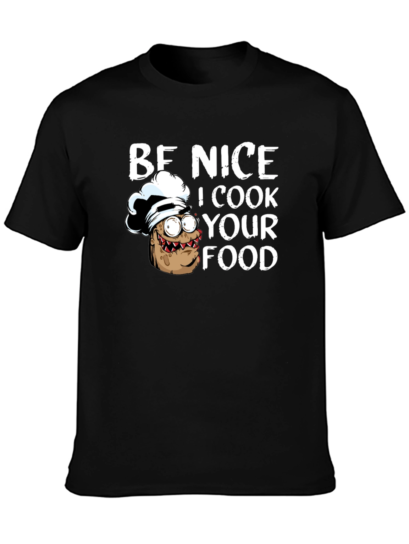Black Be Nice I Cook Your Food Funny Chef T-Shirt view 3