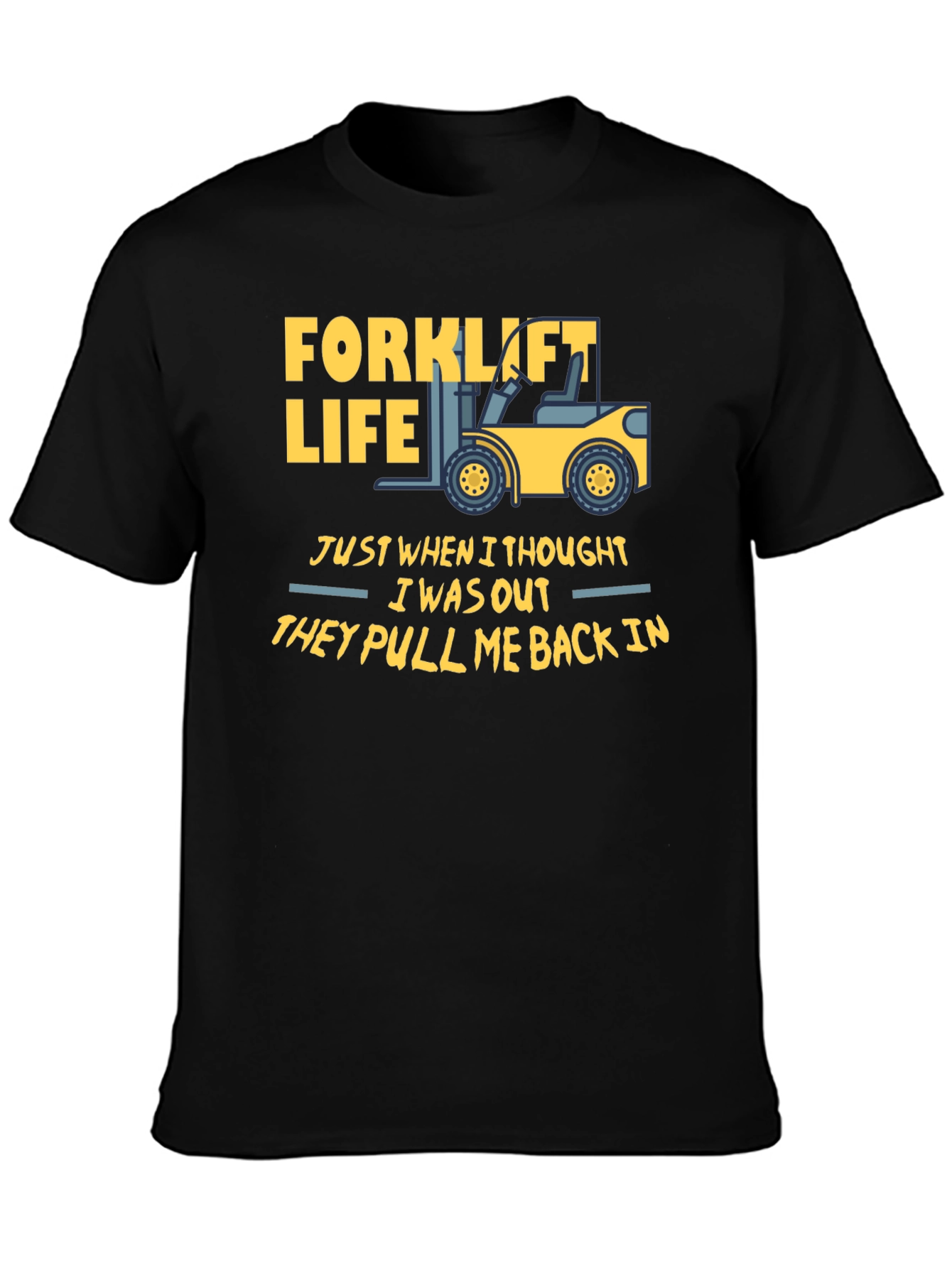 Black Forklift Life T-Shirt - Funny Work Tee view 3