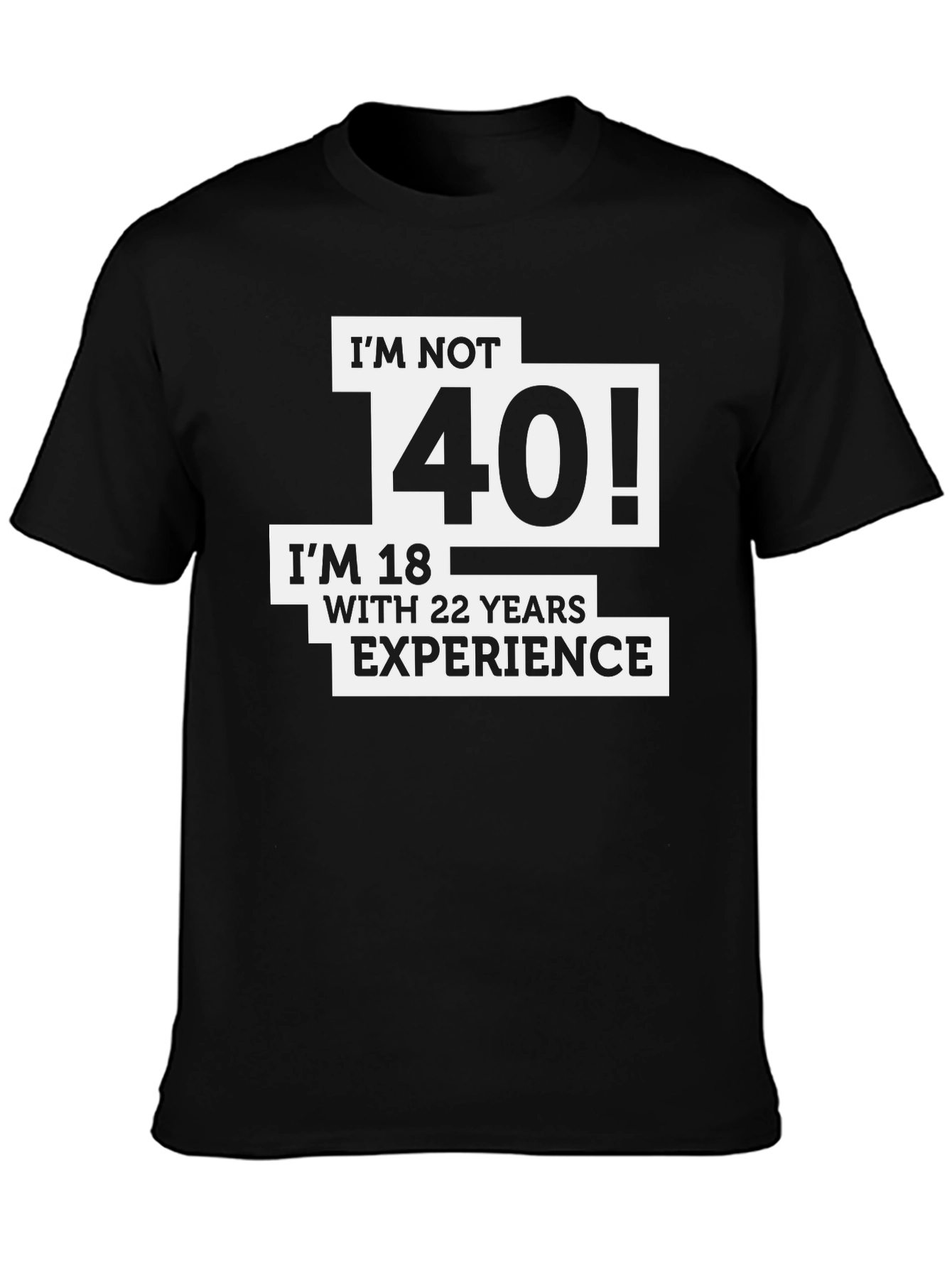 Black Funny 40th Birthday T-Shirt - I'm Not 40! view 3
