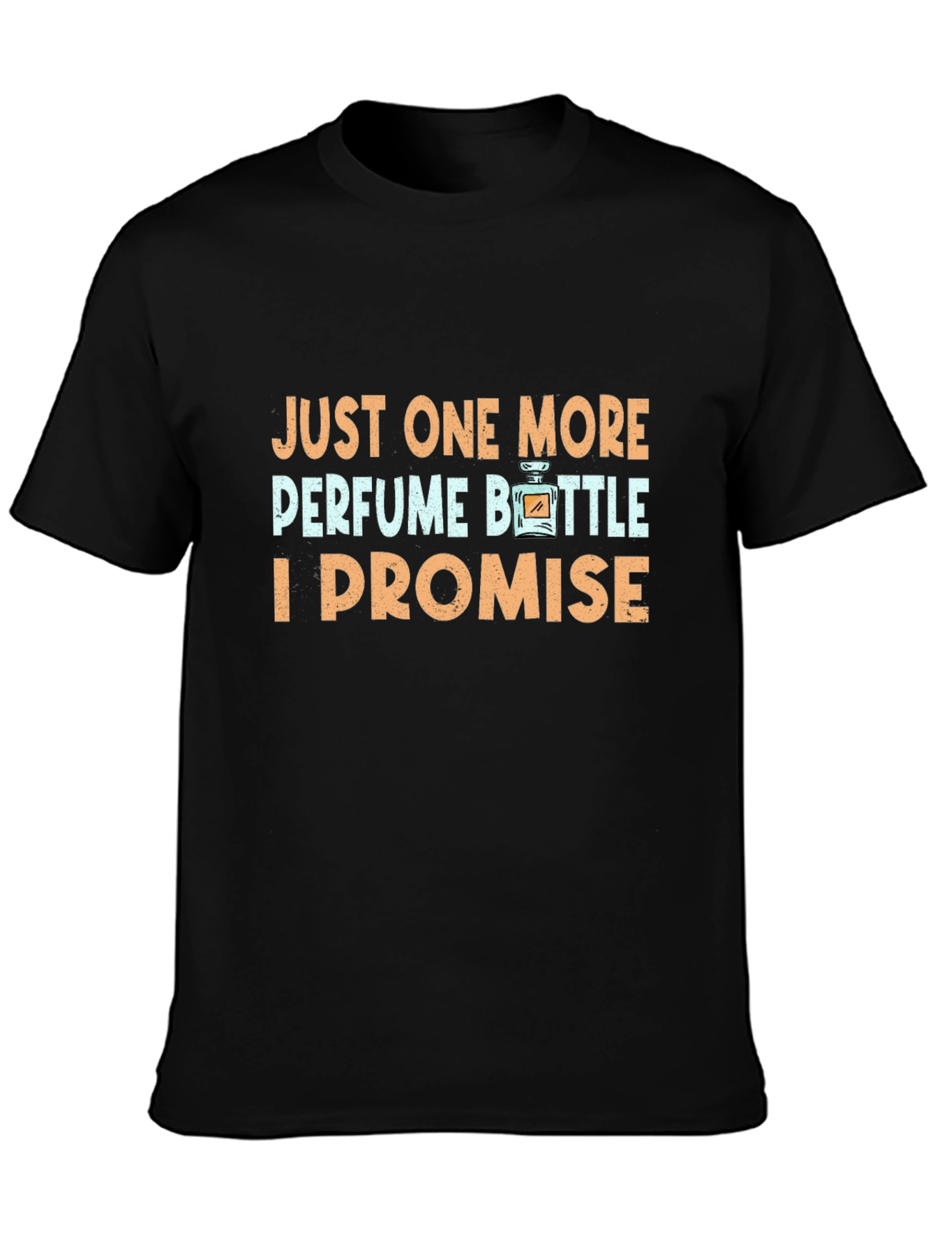 Black Just One More Perfume Bottle Black T-Shirt view 3