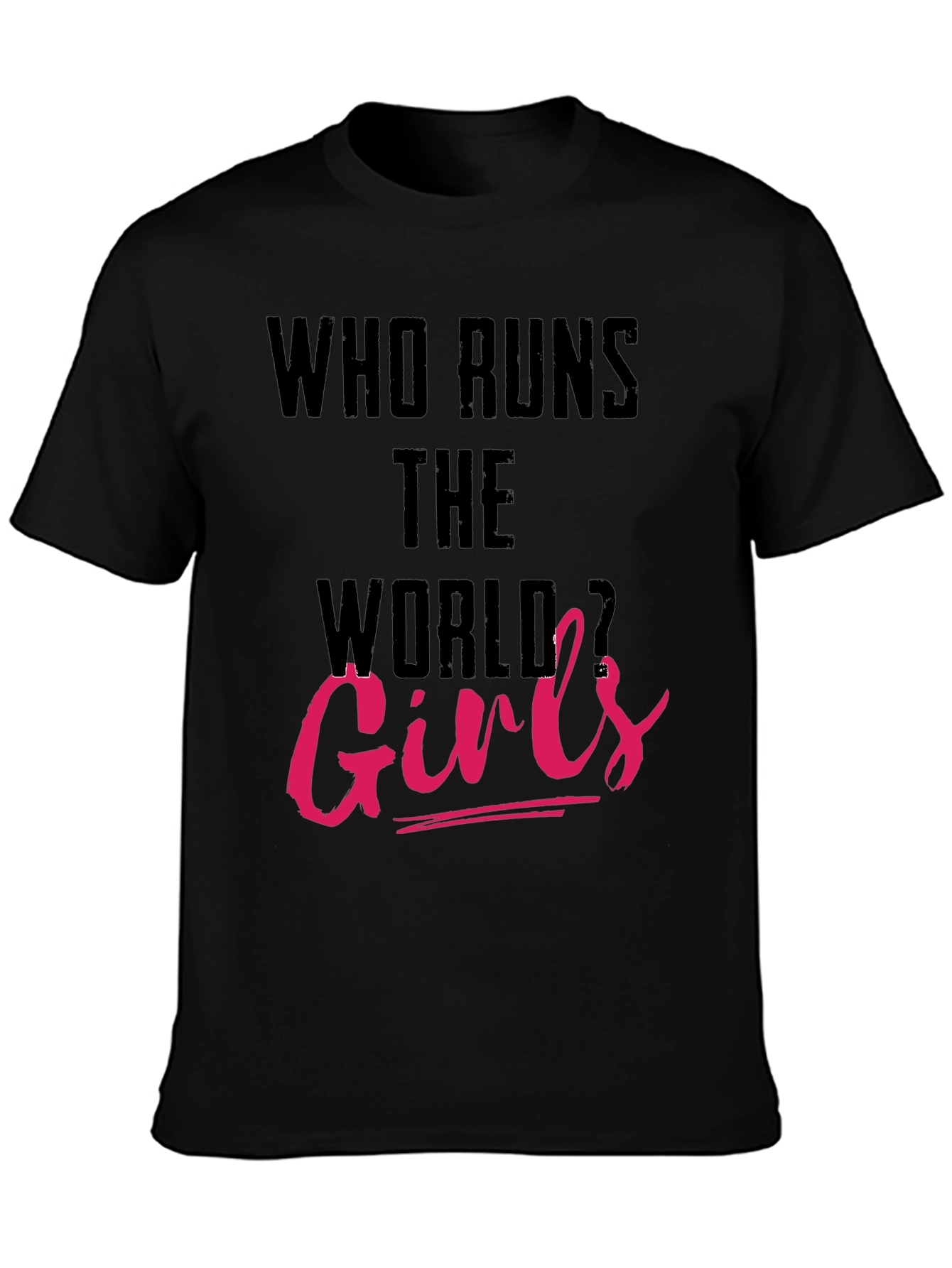 Who Runs the World Girls Tee - 3