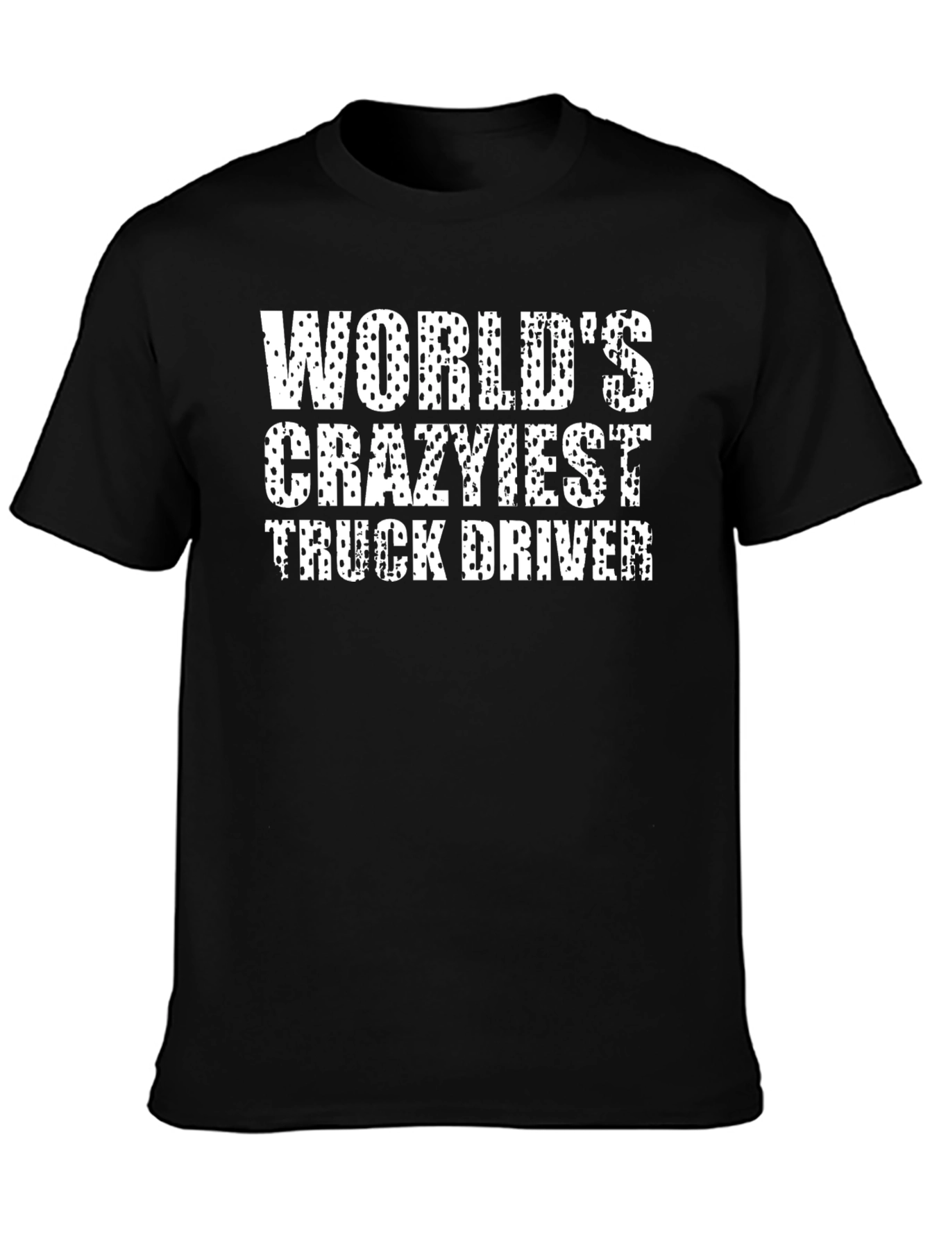 Black World's Craziest Truck Driver T-Shirt view 3