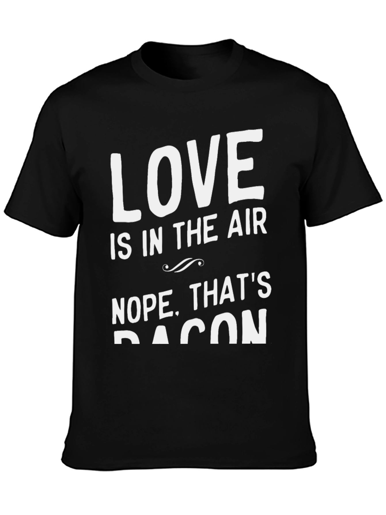 Black Love is in the Air? Bacon T-Shirt view 3