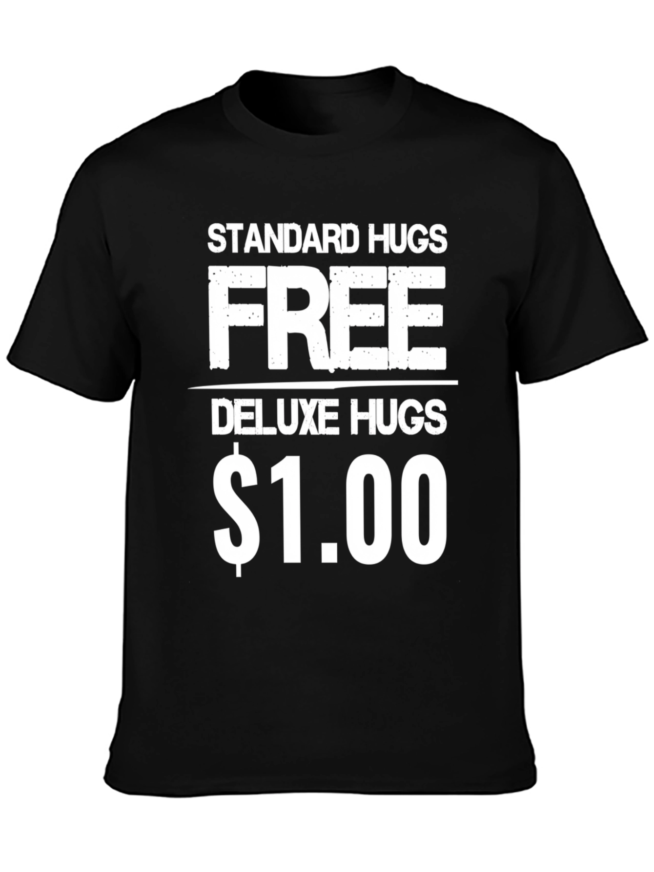 Black Funny Hugs T-Shirt - Standard Free, Deluxe $1.00 view 3
