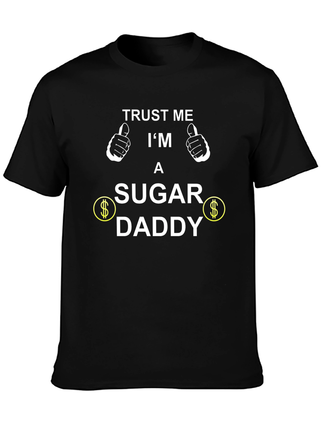 Black Trust Me I'm a Sugar Daddy Black Tee Shirt view 3