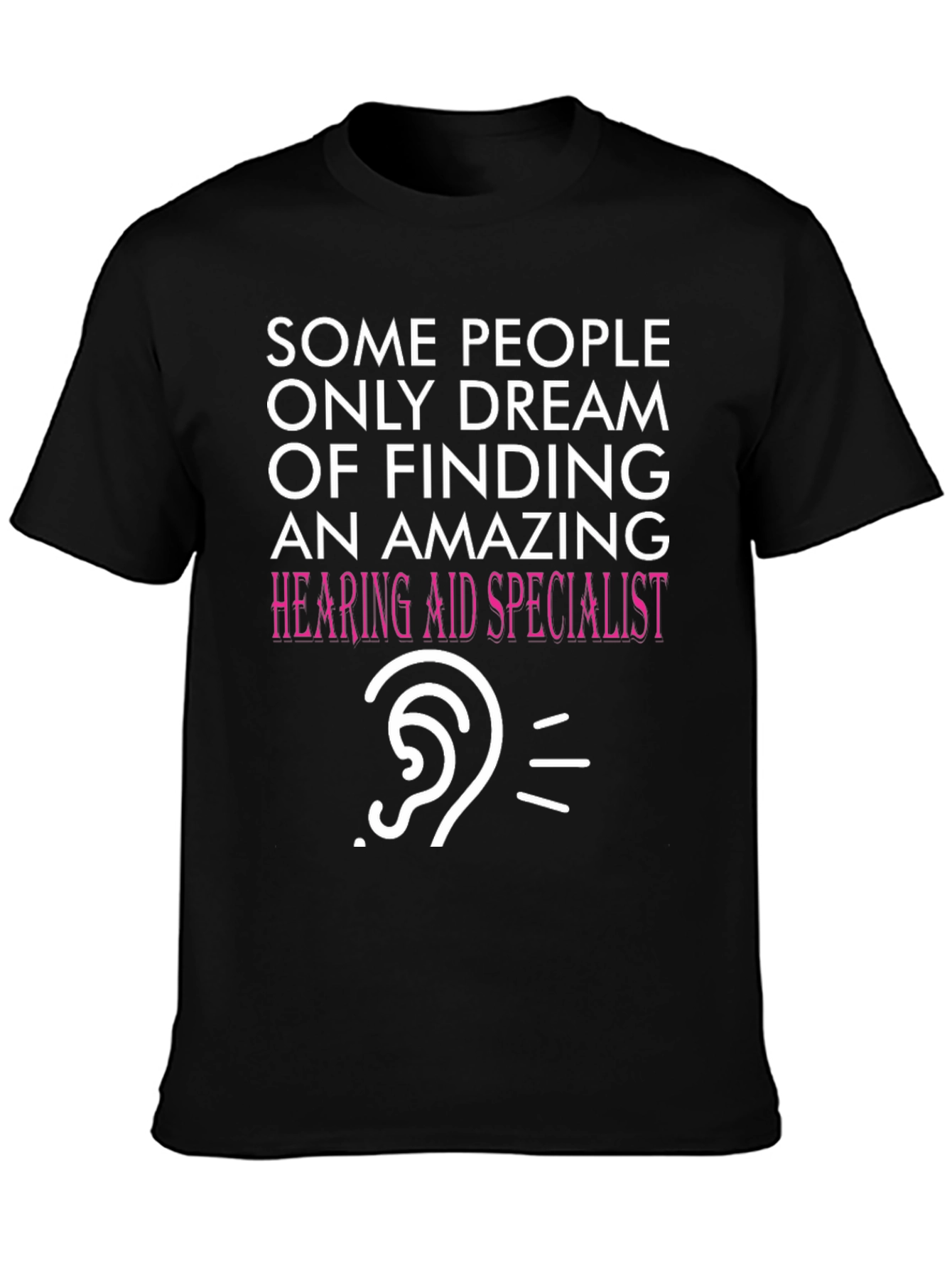 Funny Hearing Aid Specialist T-Shirt - 3