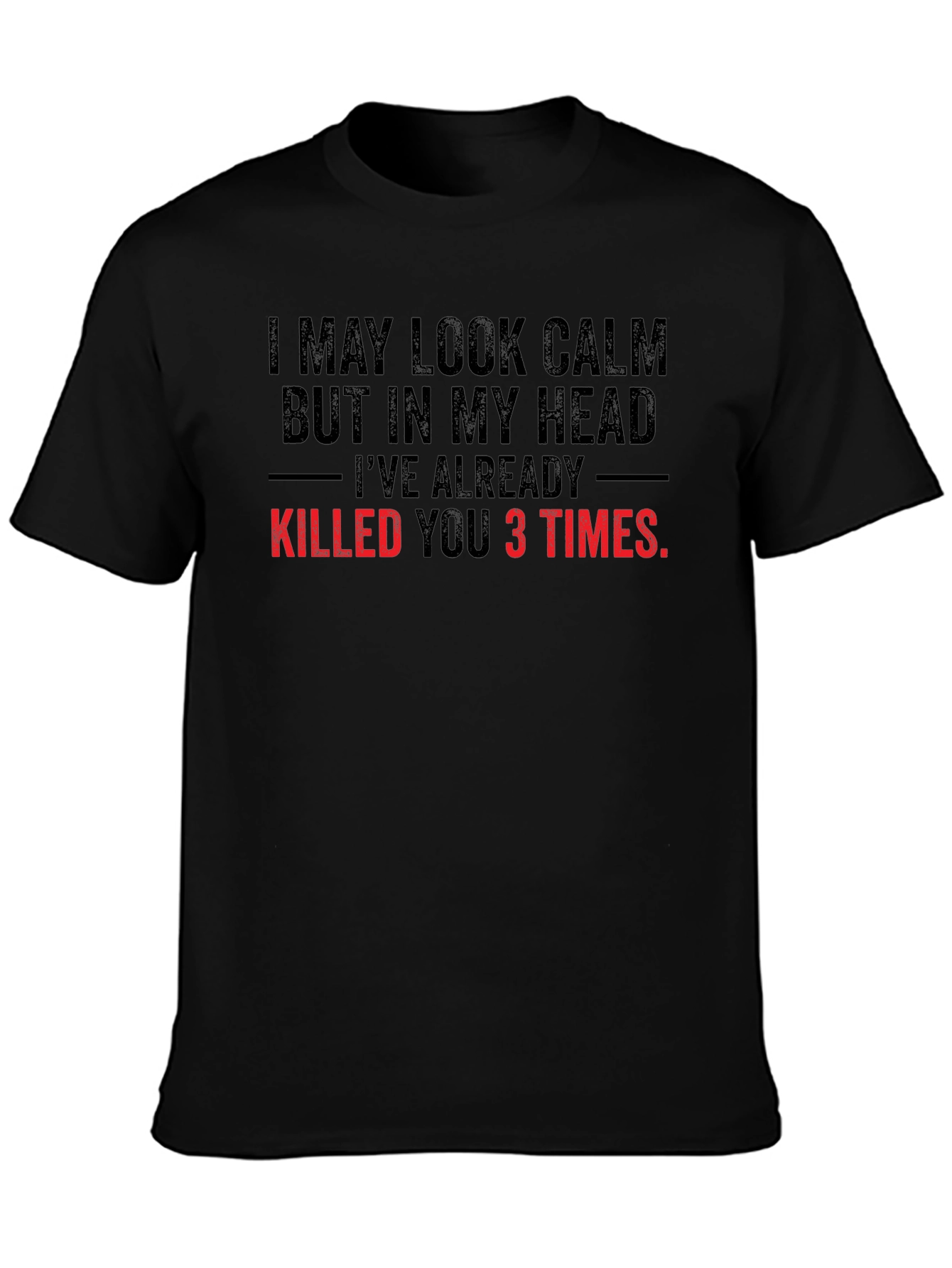 Black Funny Graphic Tee: I May Look Calm... view 3