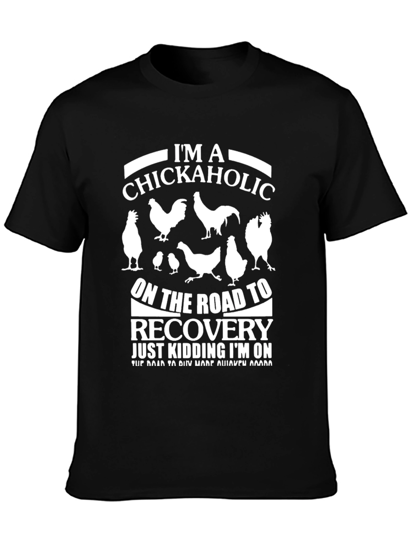 Black I'm a Chickaholic T-Shirt - Funny Chicken Lover Tee view 3