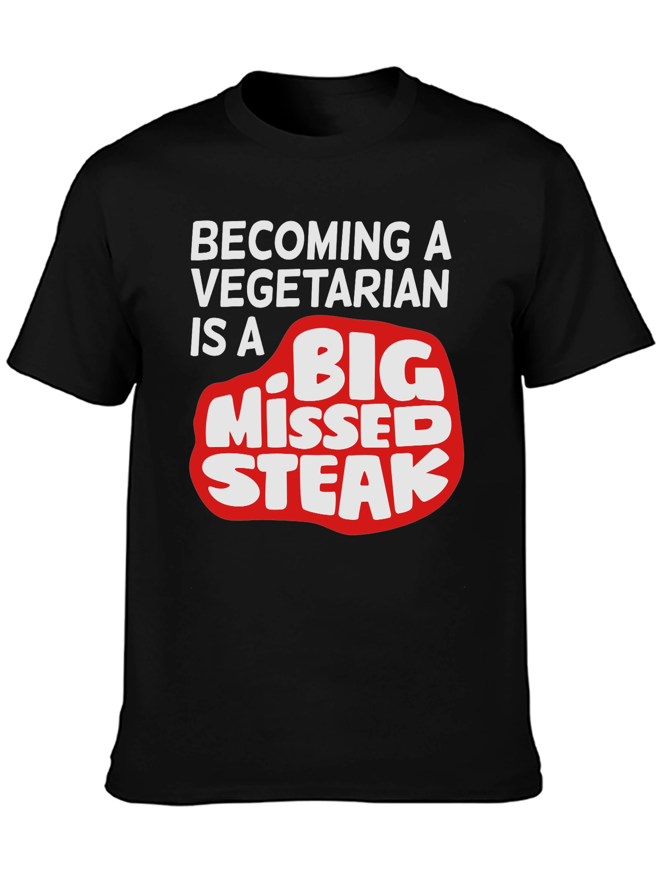Black Funny Vegetarian Humor T-Shirt - Big Missed Steak view 3