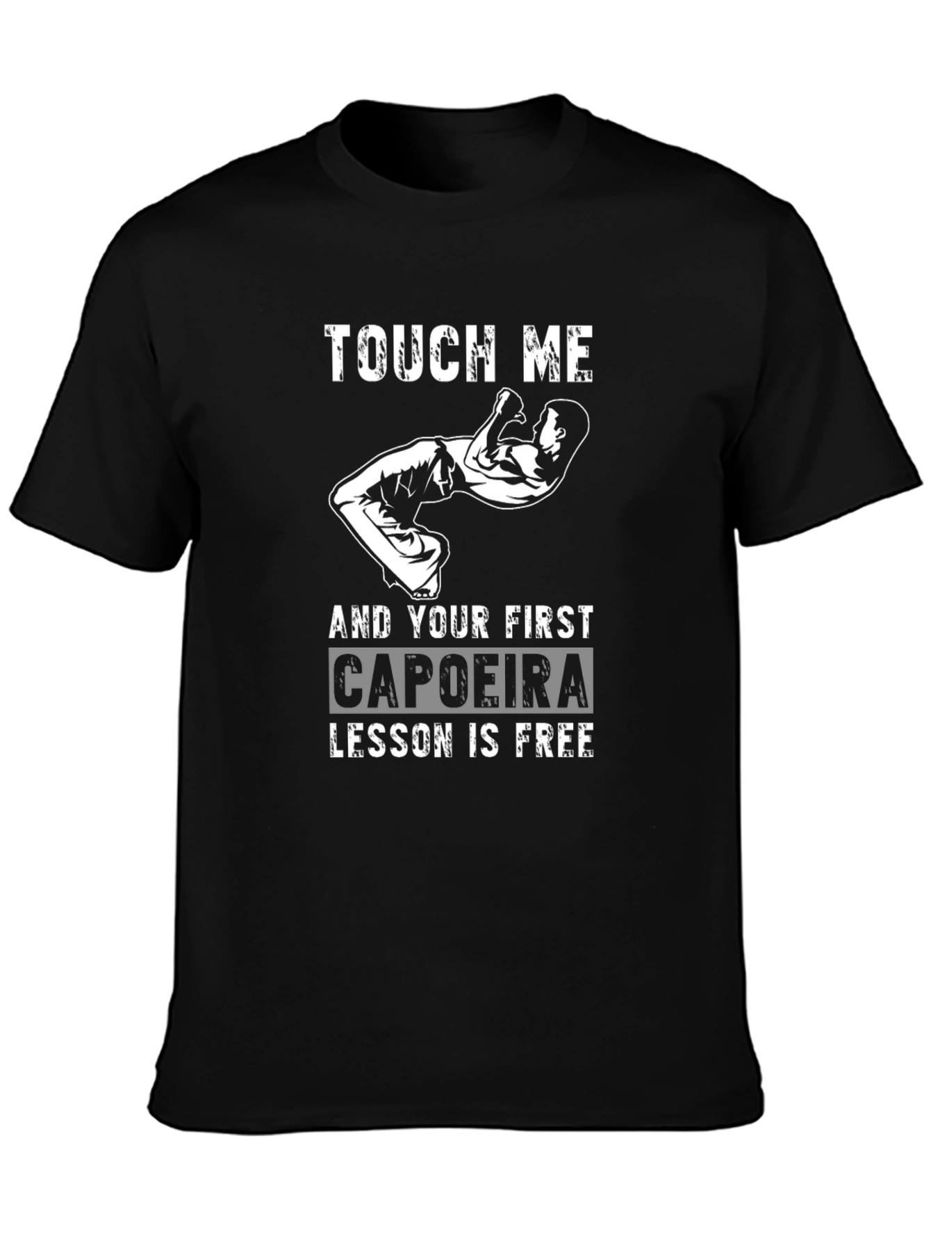 Black Touch Me Capoeira Lesson Free Funny Graphic T-Shirt view 3
