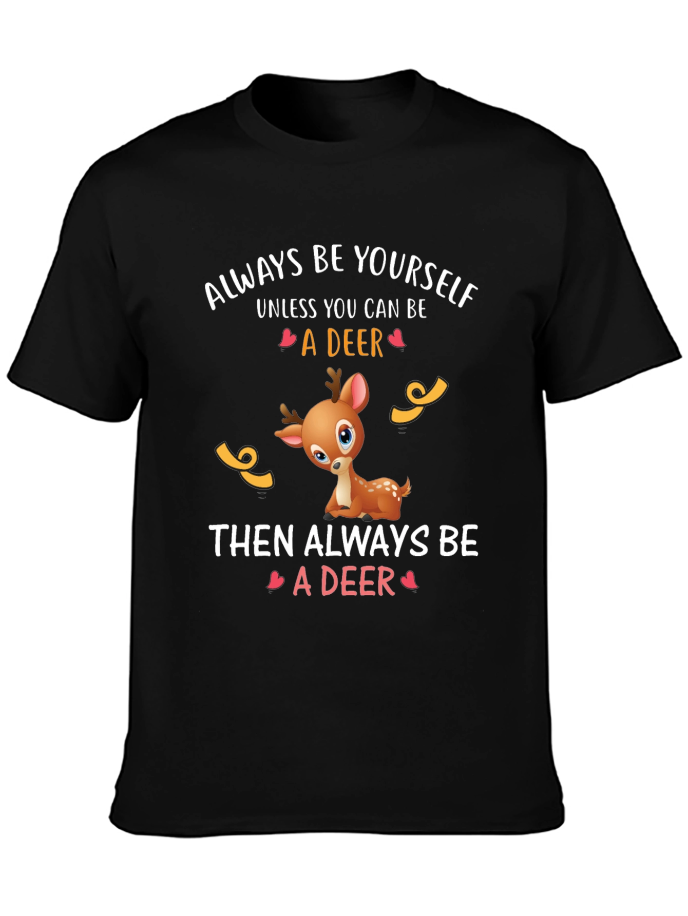 Black Deer Graphic Tee - Always Be Yourself T-Shirt view 3