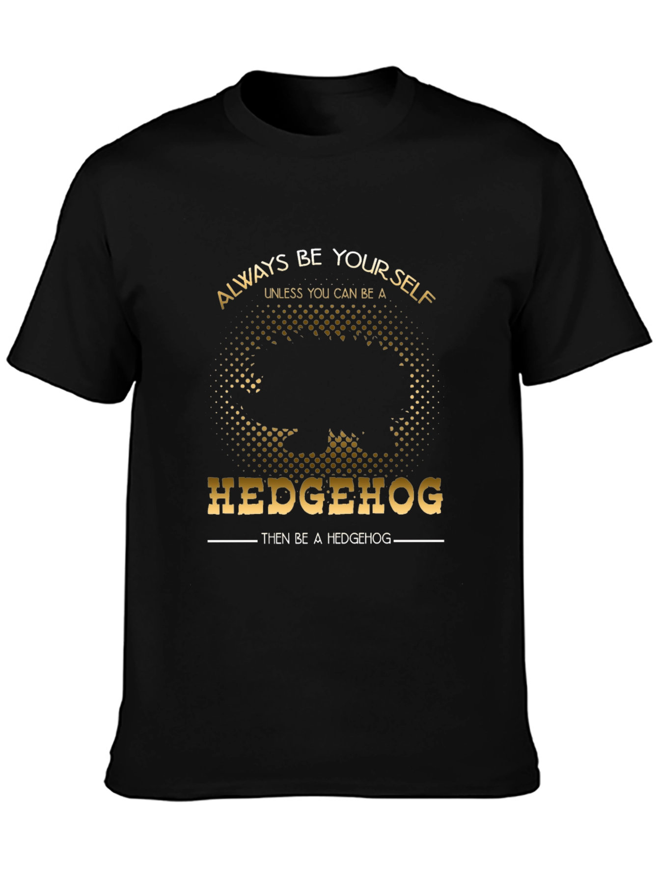 Black Always Be Yourself Hedgehog T-Shirt - Funny Novelty Tee view 3