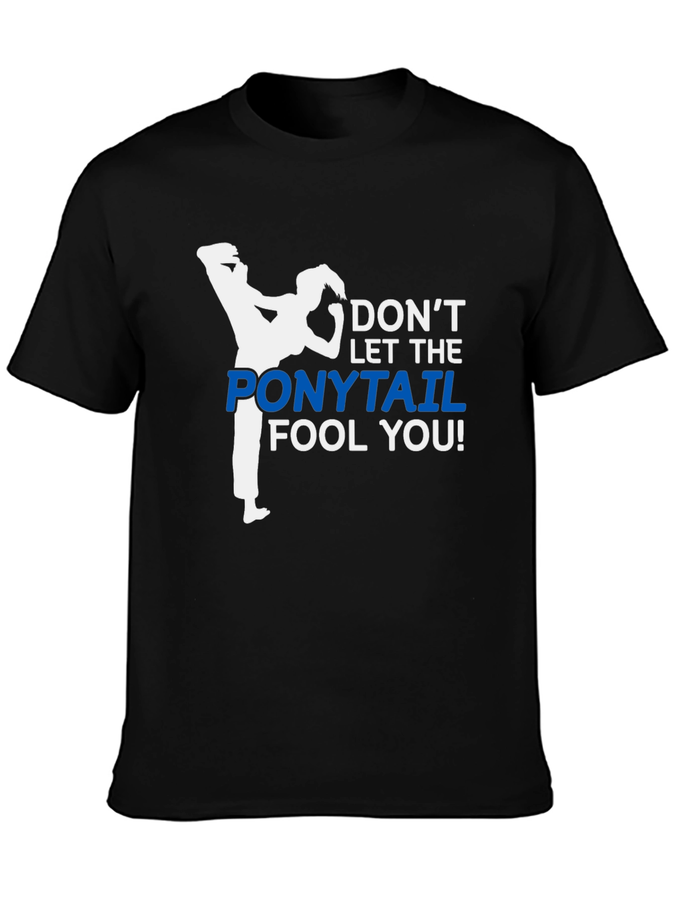 Black Don't Let The Ponytail Fool You T-Shirt view 3