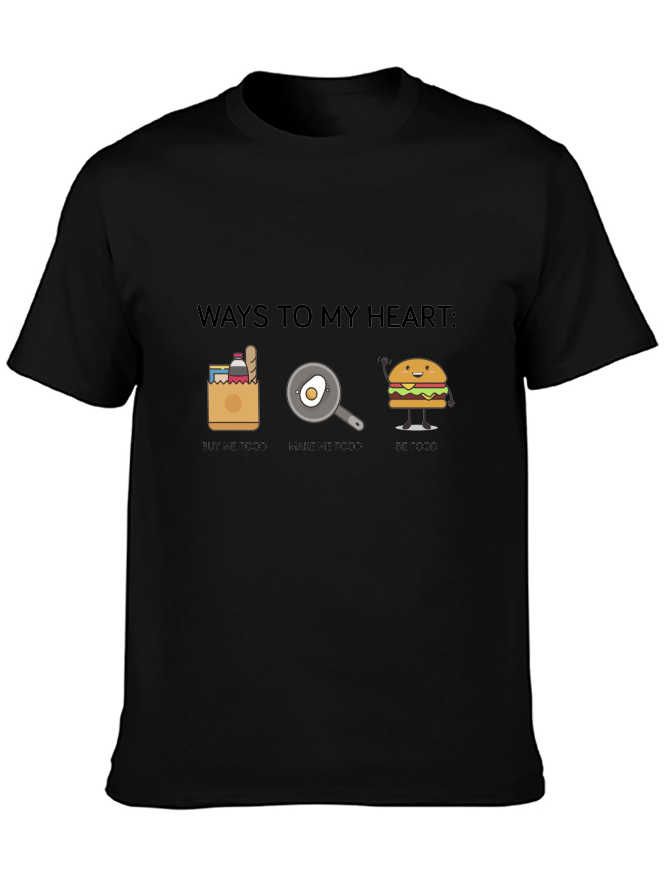 Ways To My Heart Funny Foodie T-Shirt - 3