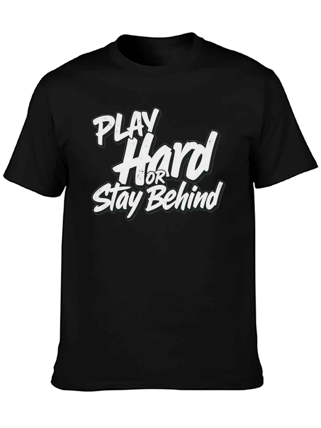 Black Play Hard or Stay Behind Black Graphic T-Shirt view 3