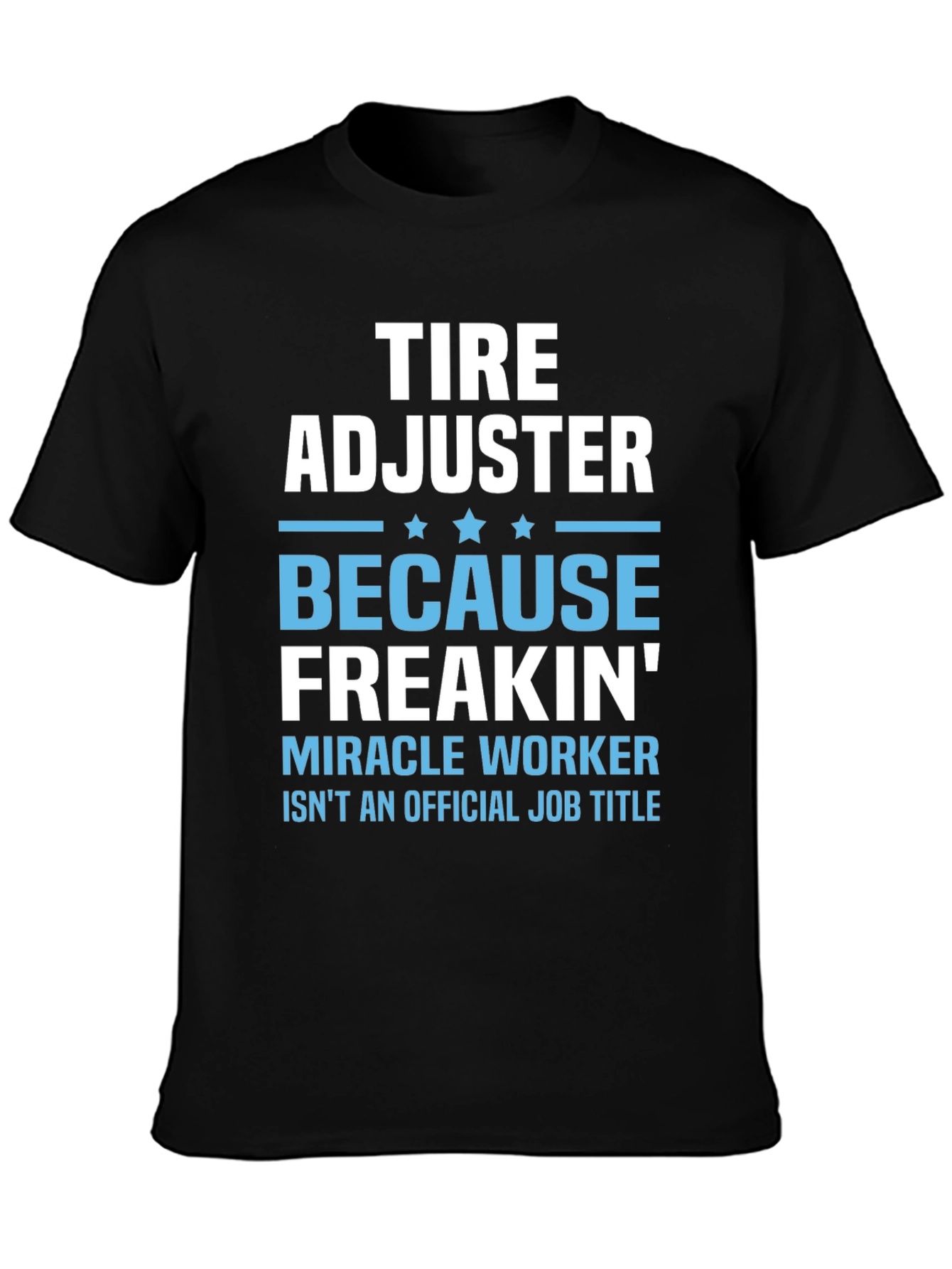 Black Tire Adjuster Funny Job Title T-Shirt view 3