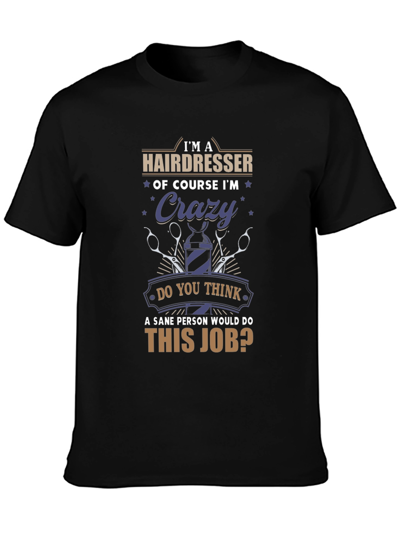 Black Crazy Hairdresser T-Shirt - Funny Barber Tee view 3