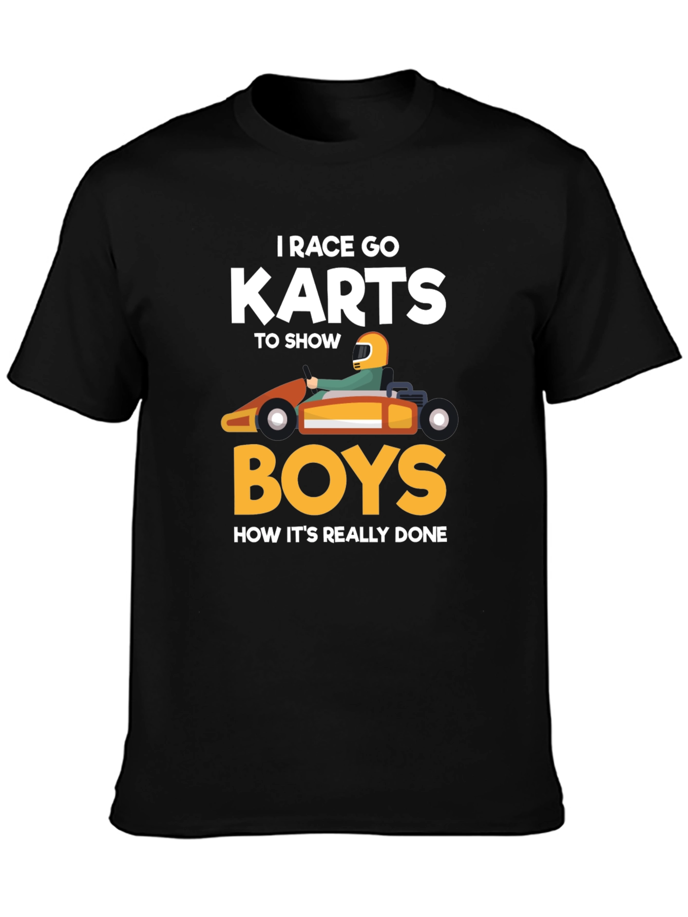 Black I Race Go Karts T-Shirt Funny Kart Racing Tee view 3