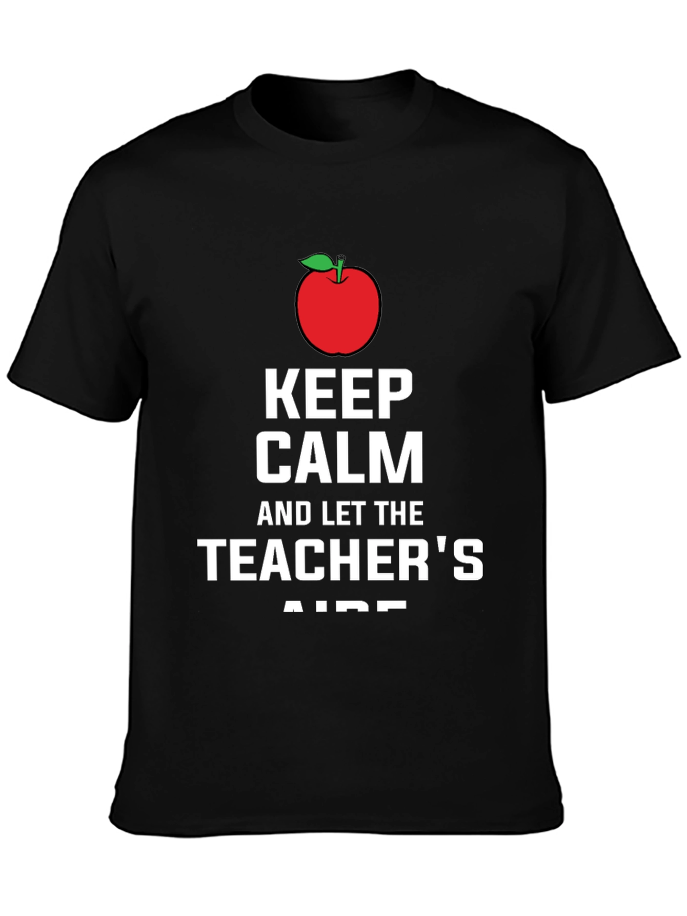 Black Keep Calm Teacher's Aide T-Shirt view 3