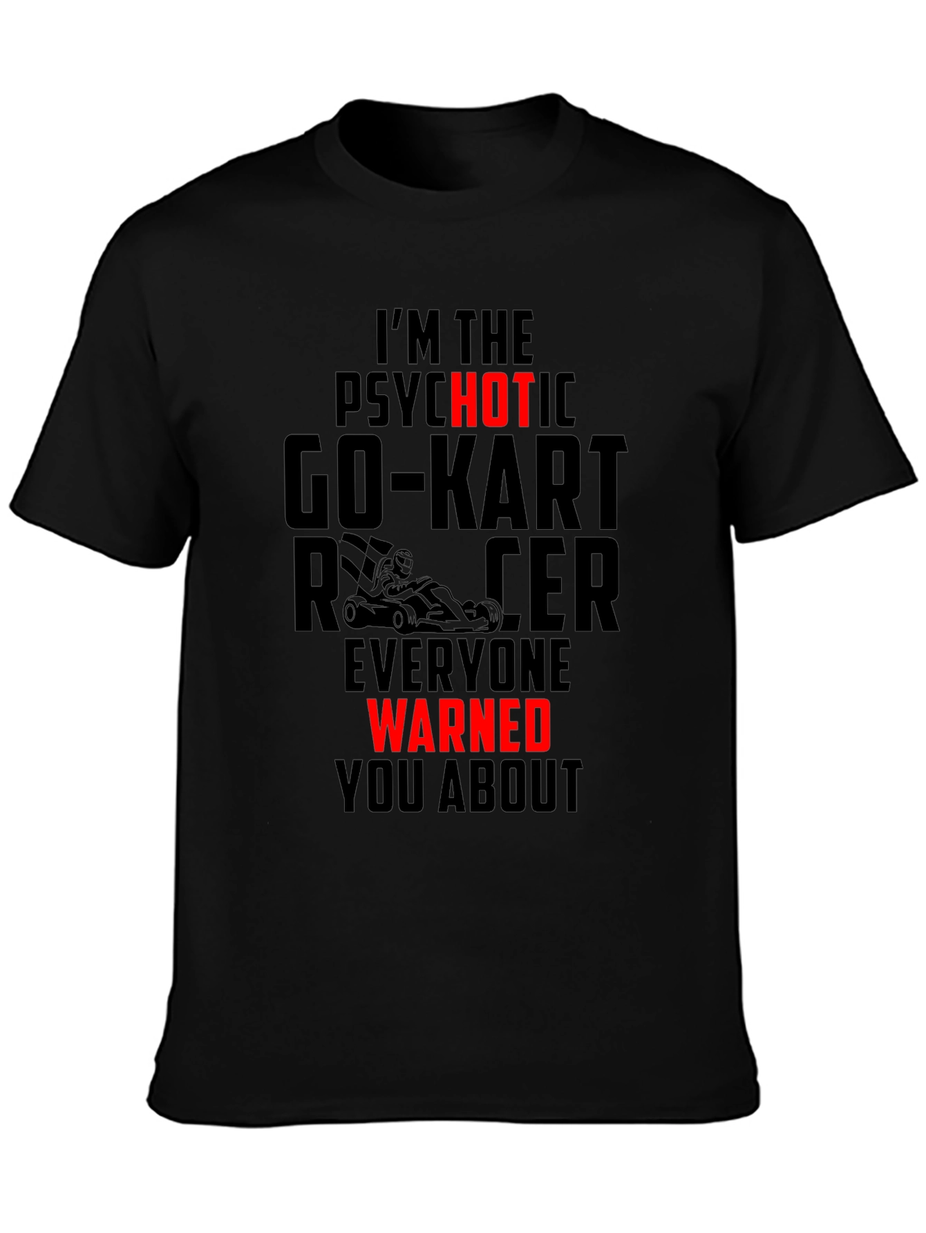 Black Psychotic Go-Kart Racer T-Shirt view 3