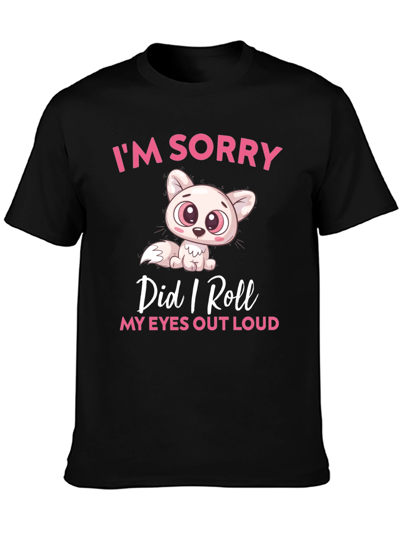 Black Funny Cat Graphic T-Shirt: I'm Sorry, Did I Roll My Eyes Out Loud? view 3