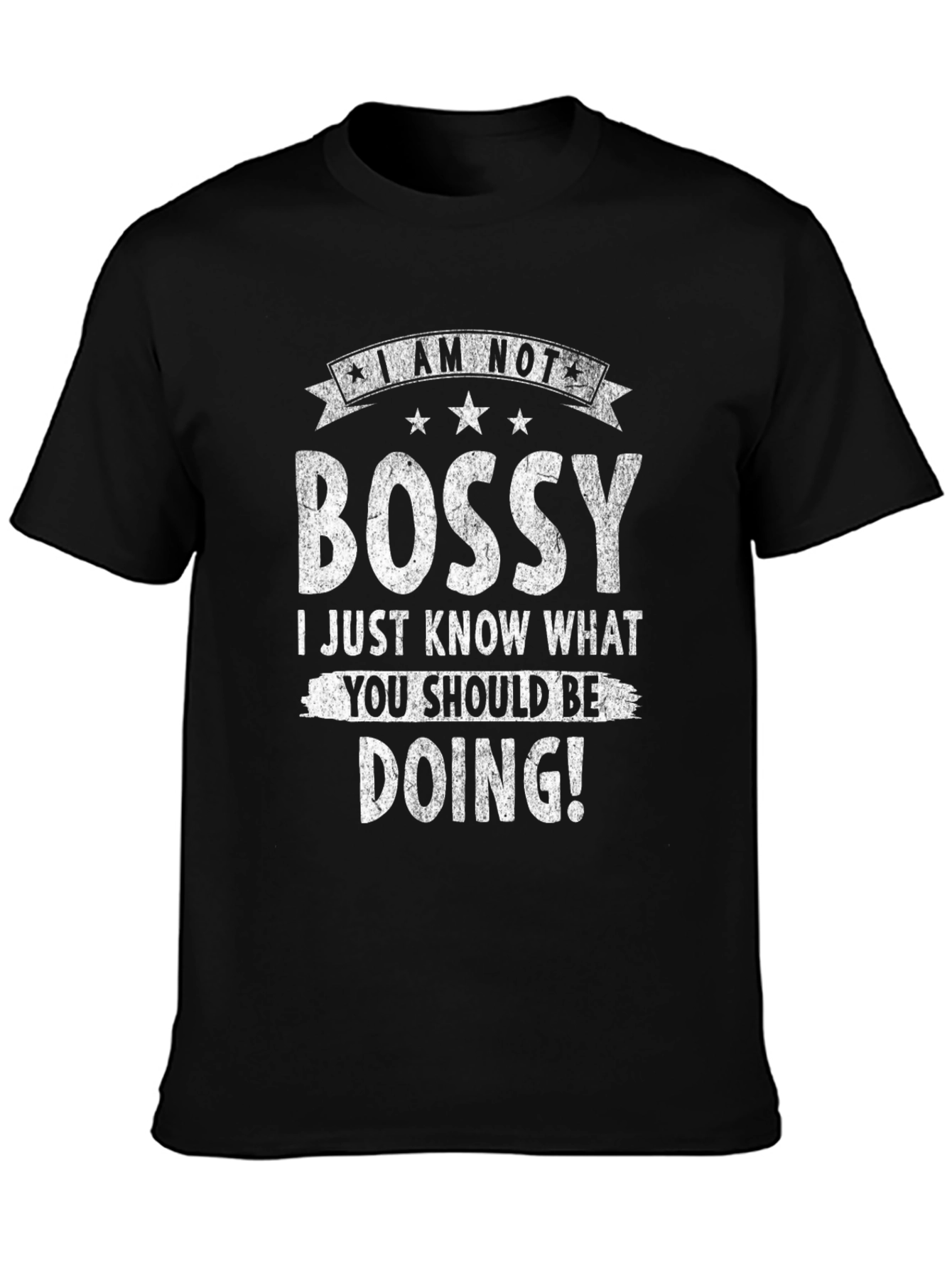 Black I AM NOT Bossy T-Shirt Funny Sarcastic Novelty Tee view 3