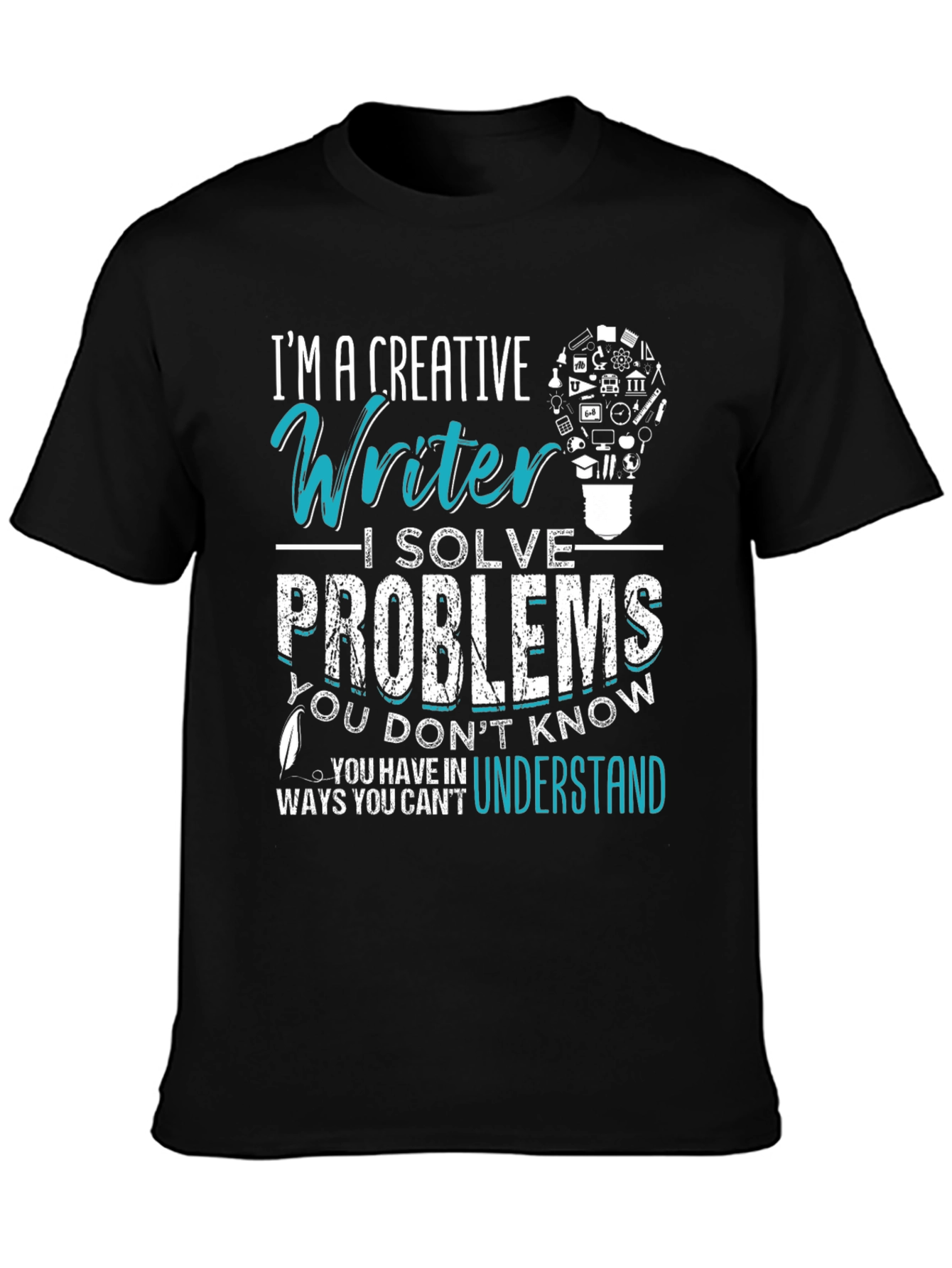Black Creative Writer T-Shirt: I Solve Problems view 3