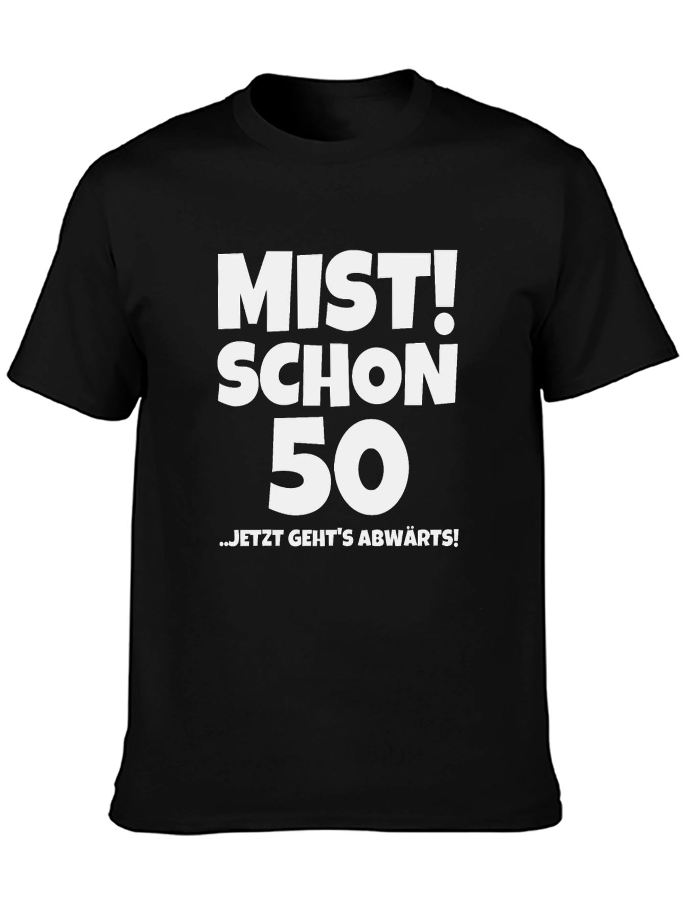 Black Funny 50th Birthday T-Shirt: Mist! Schon 50 view 3