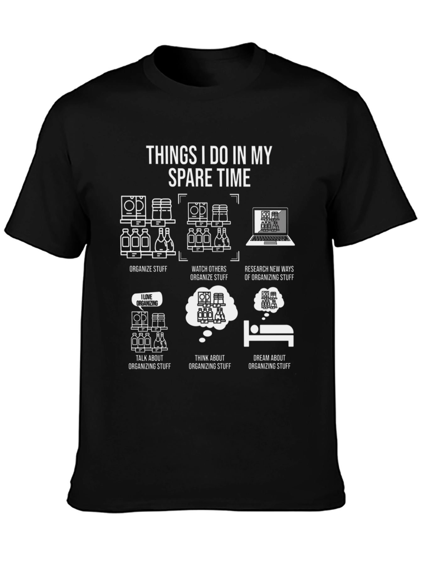 Black Organizing Humor T-Shirt: Spare Time Organizer view 3