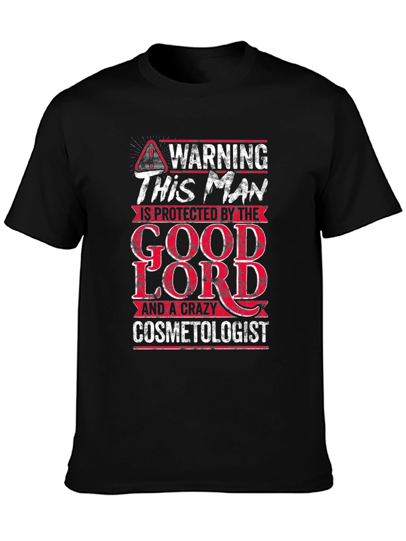 Black Warning Protected by the Good Lord & Cosmetologist T-Shirt view 3