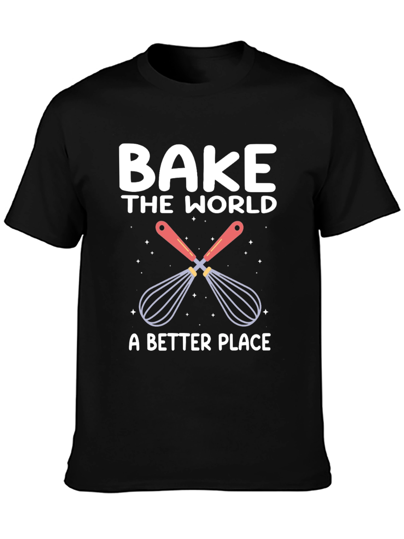 Bake the World T-Shirt: Whisk Up Happiness! - 3