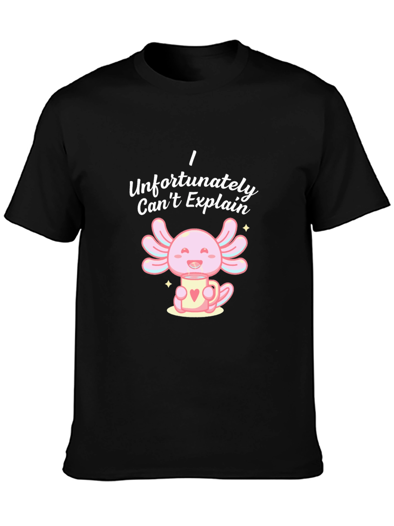 Black Cute Axolotl T-Shirt - I Can't Explain Axolotl Mug view 3