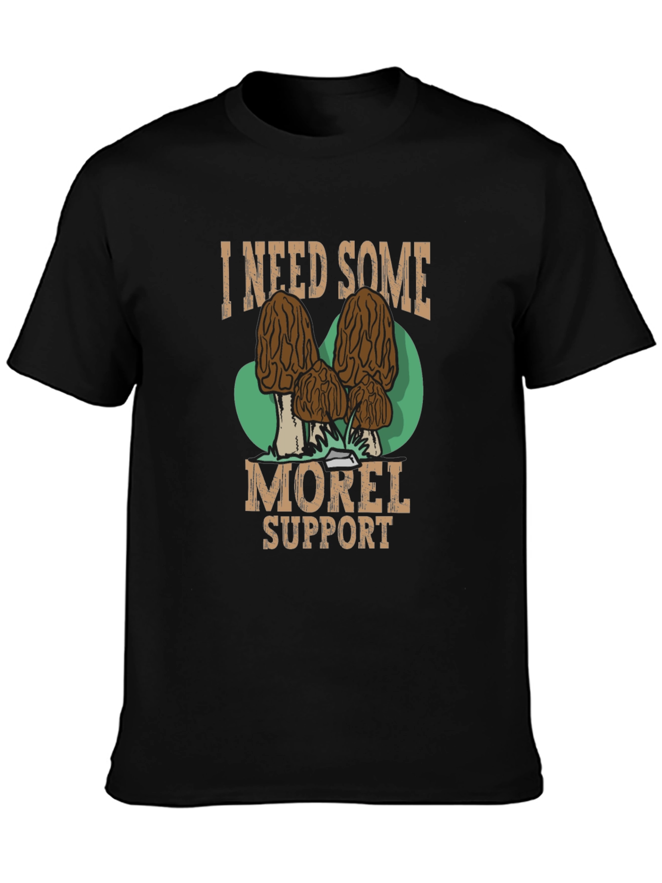 Black I Need Some Morel Support Black T-Shirt view 3